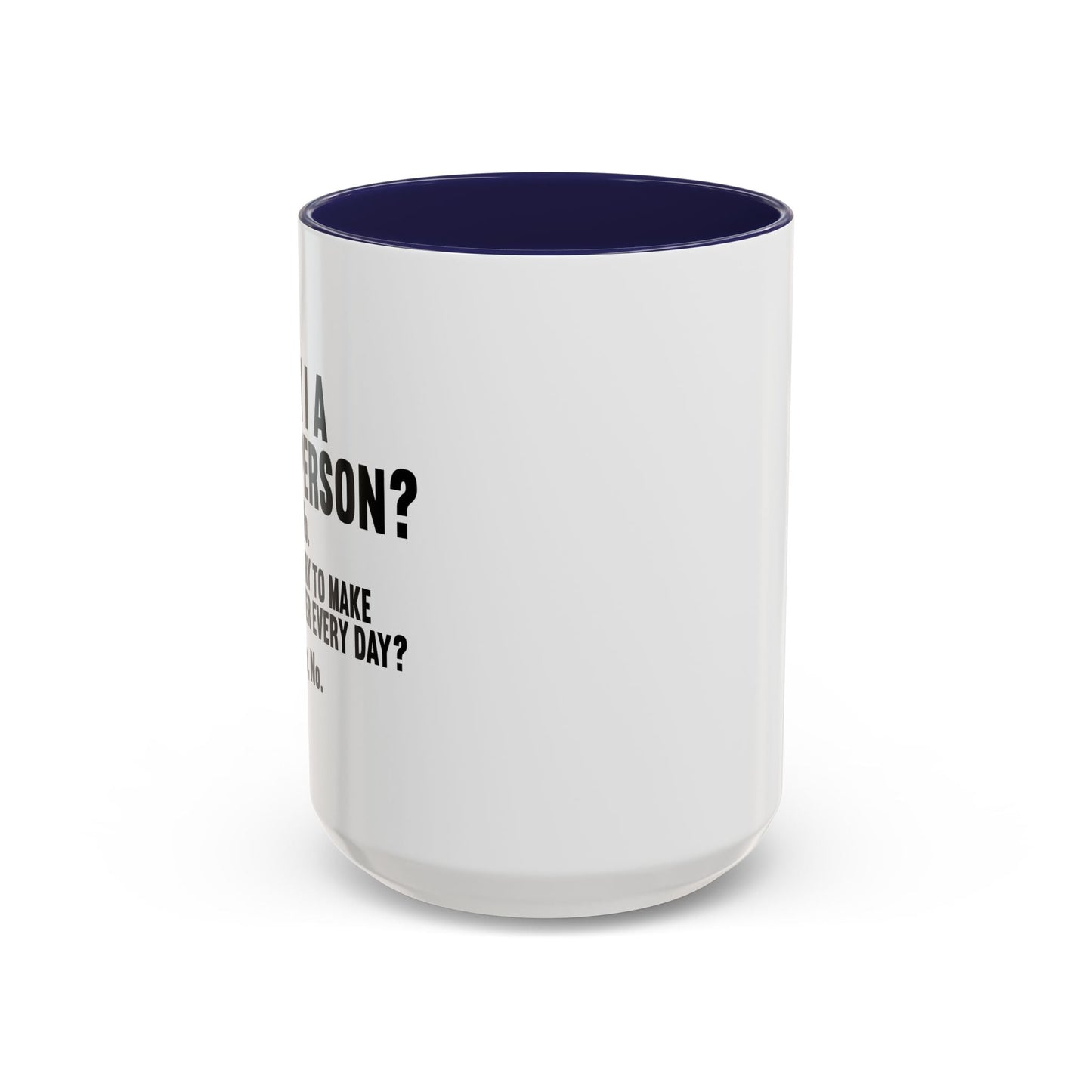 AM I A GOOD PERSON? Accent BiColor Funny Sarcastic Mug