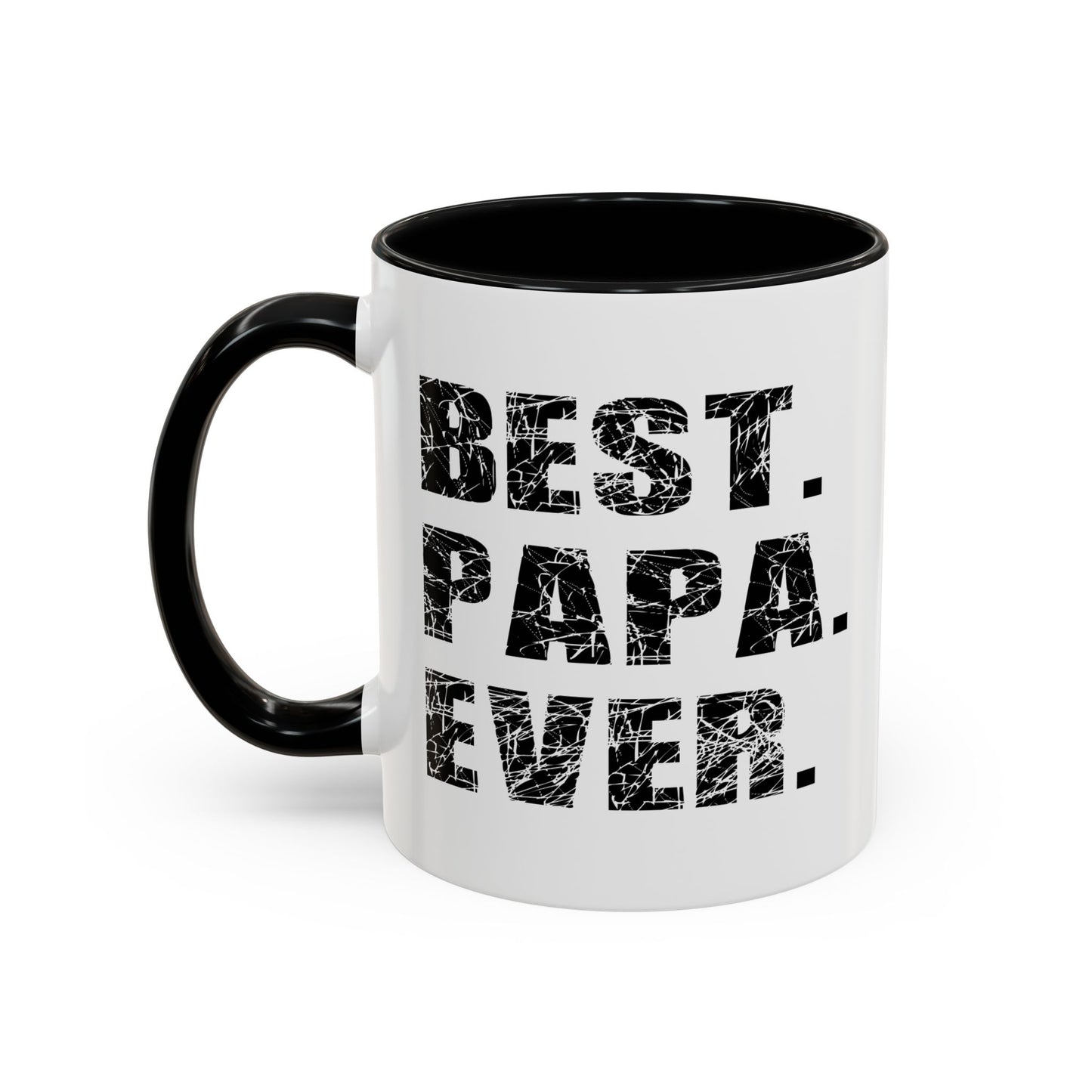 BEST. PAPA. EVER. Accent BiColor Funny Sarcastic Mug