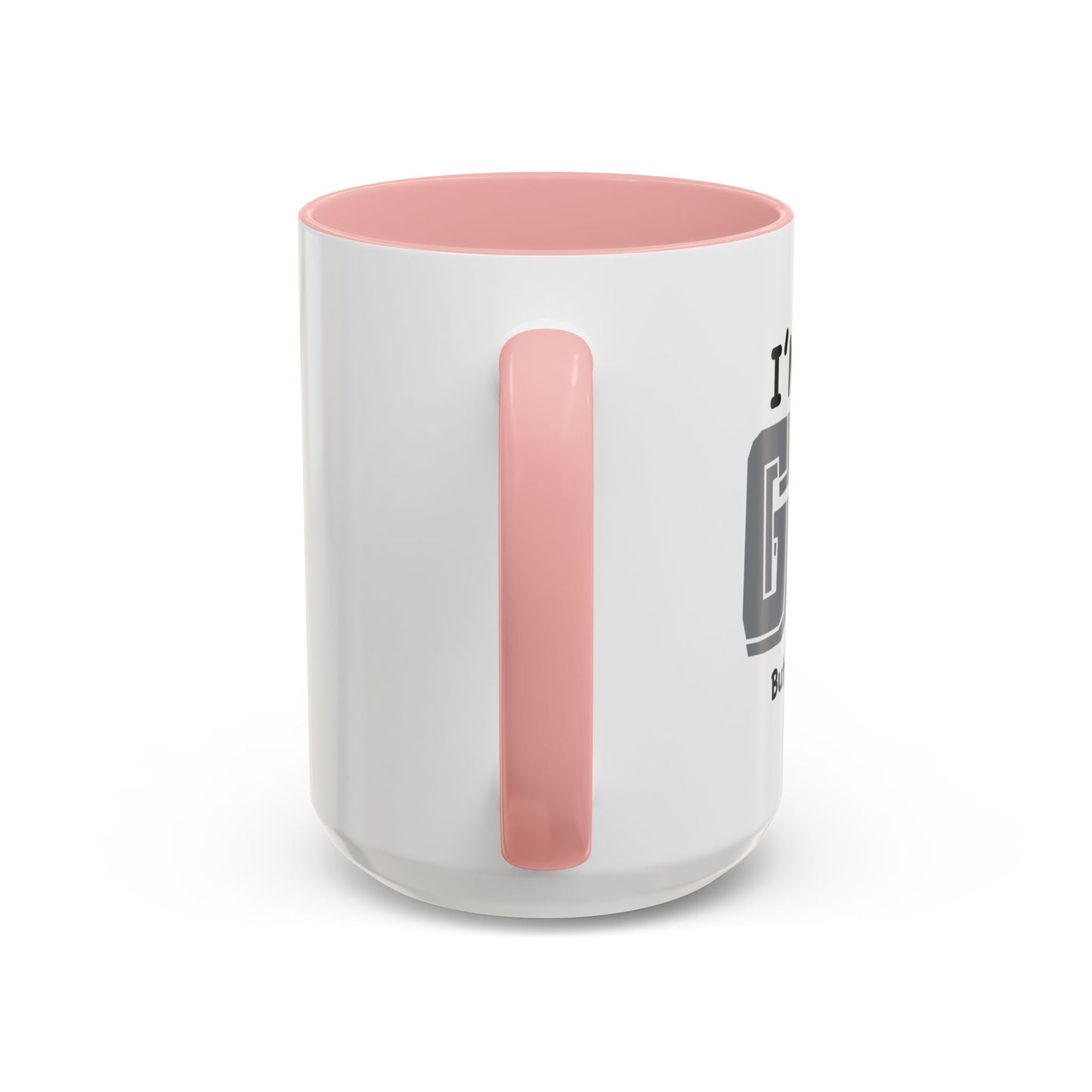 I'M NOT GAY Accent BiColor Funny Sarcastic Mug