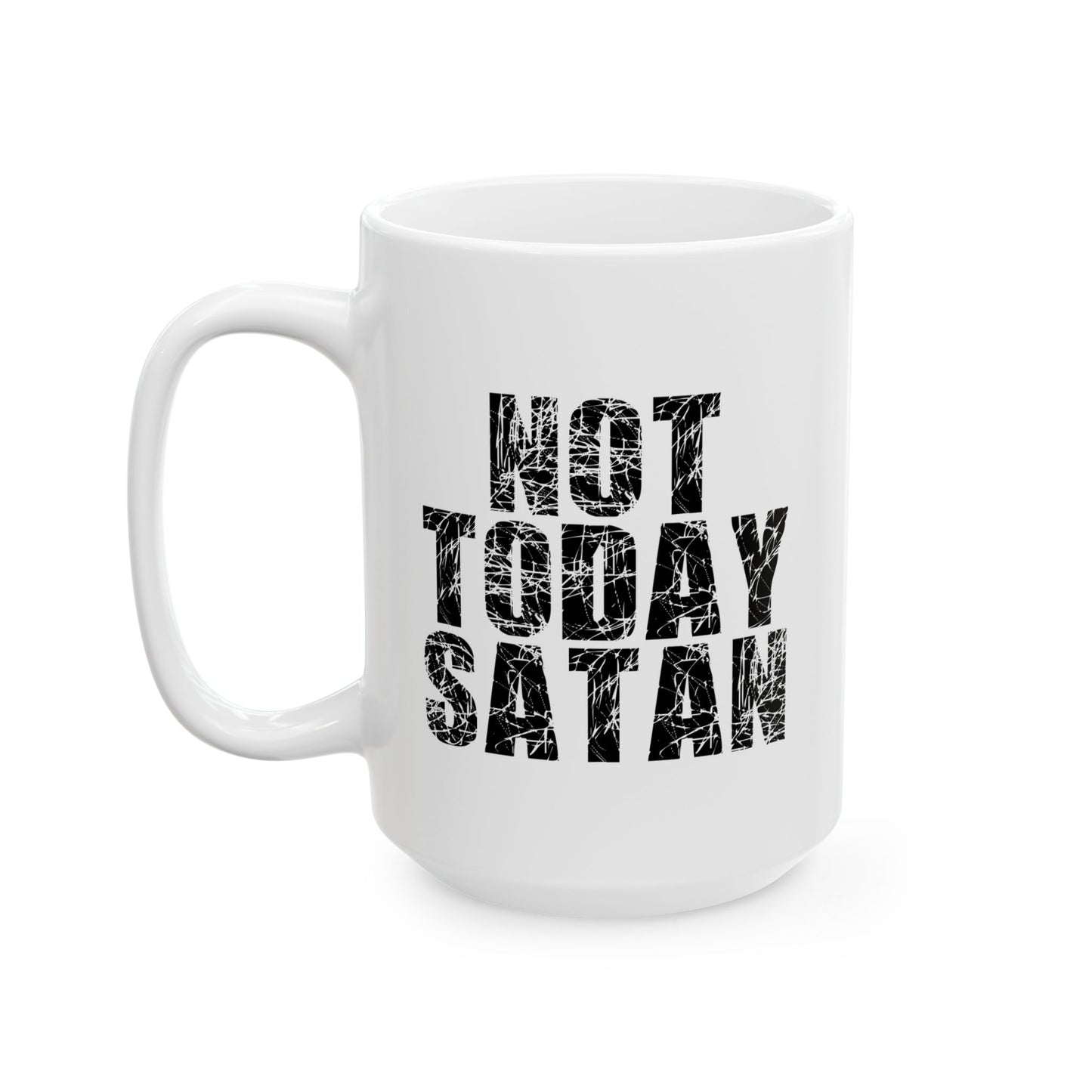 NOT TODAY SATAN FUNNY SARCASTIC MUG