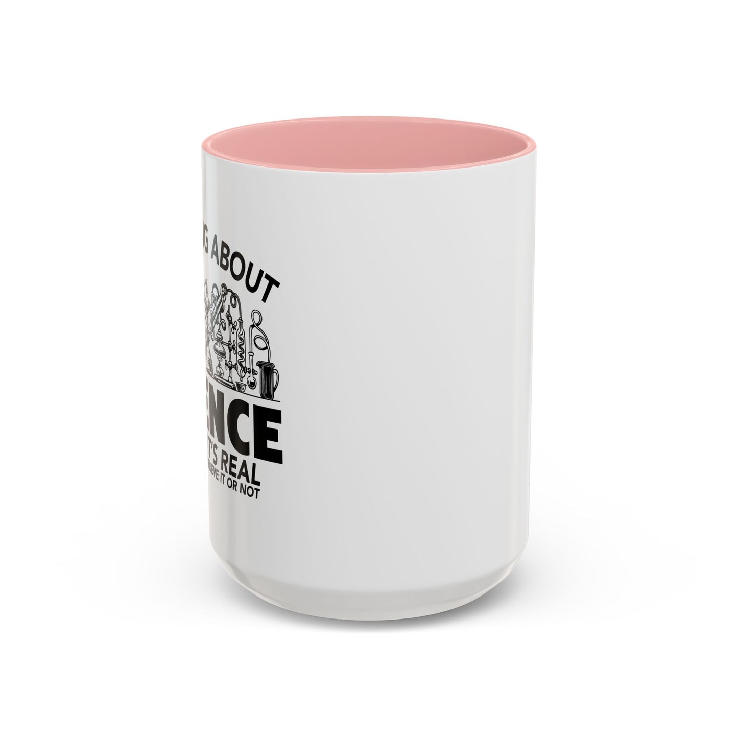 THE THING ABOUT A SCIENCE Accent BiColor Funny Sarcastic Mug