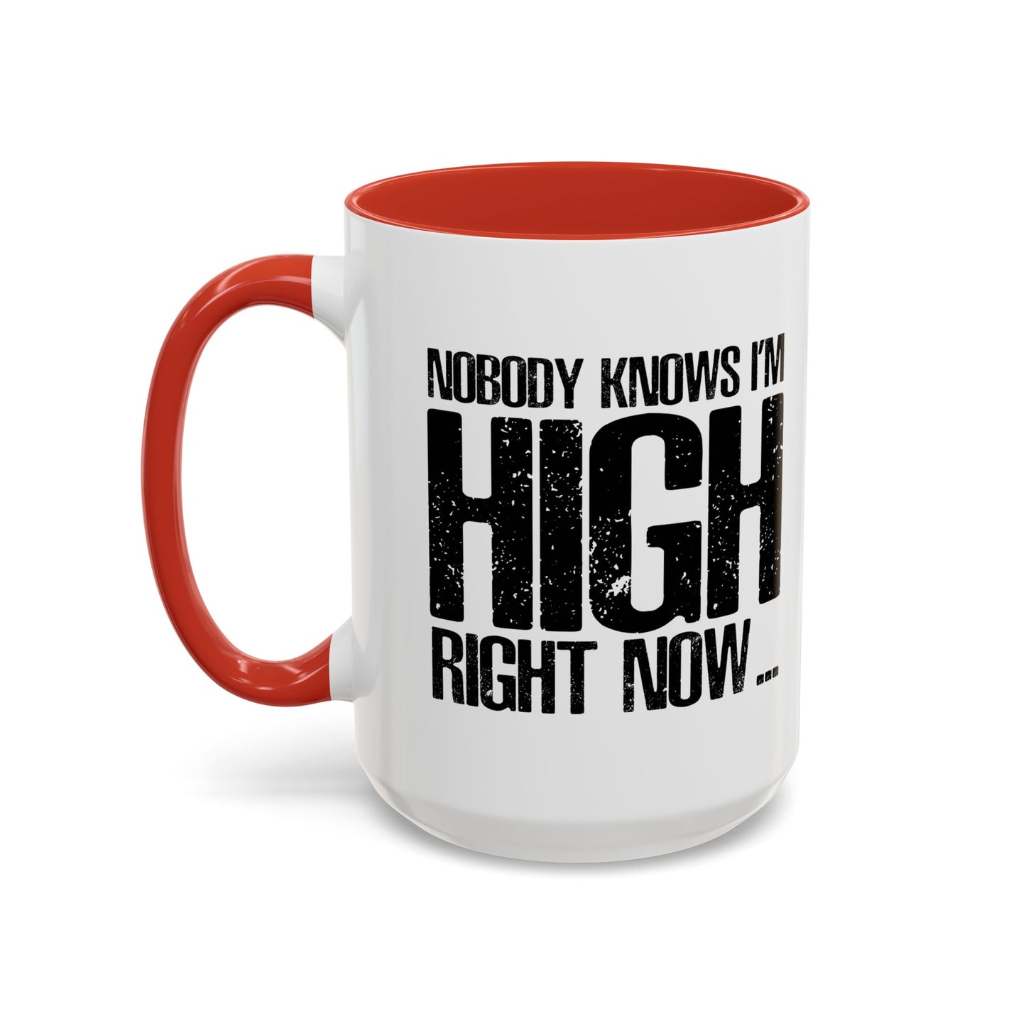 NOBODY KNOWS Accent BiColor Funny Sarcastic Mug