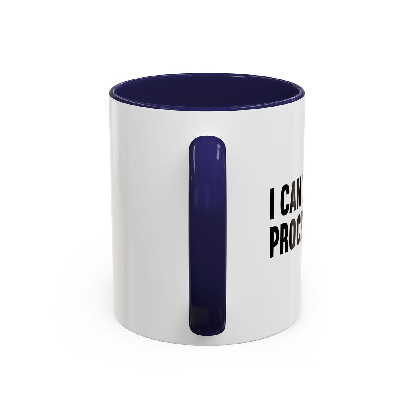 I CANT WAIT TO PROCRASTINATE Accent BiColor Funny Sarcastic Mug