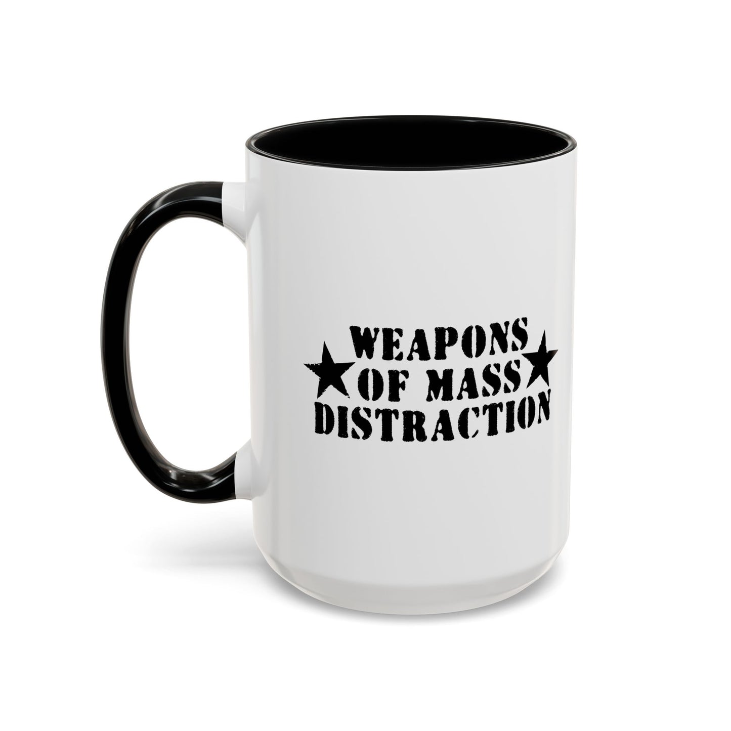 WEAPONS OF MASS DISTRACTION Accent BiColor Funny Sarcastic Mug