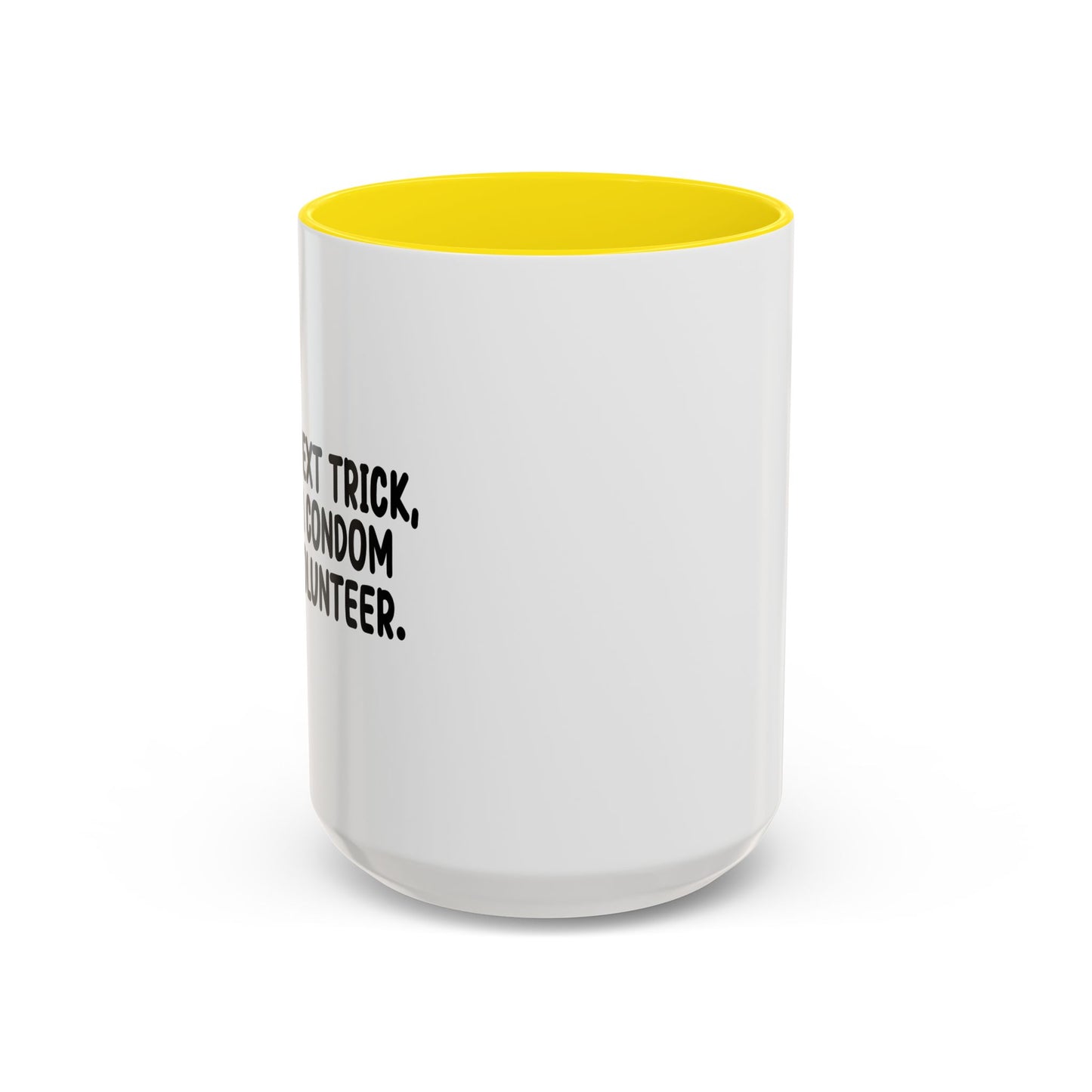 FOR MY NEXT Accent BiColor Funny Sarcastic Mug