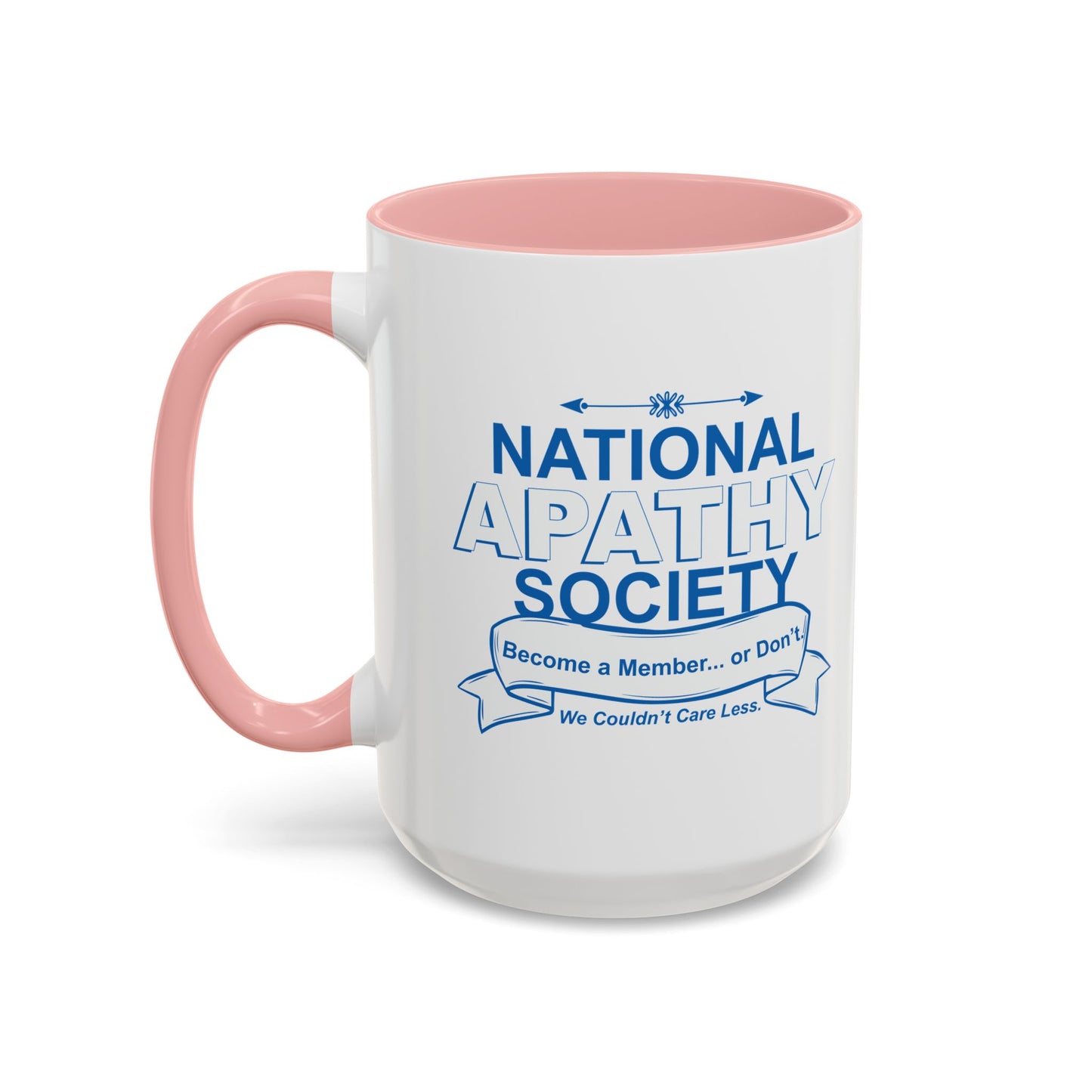 NATIONAL APATHY SOCIETY Accent BiColor Funny Sarcastic Mug