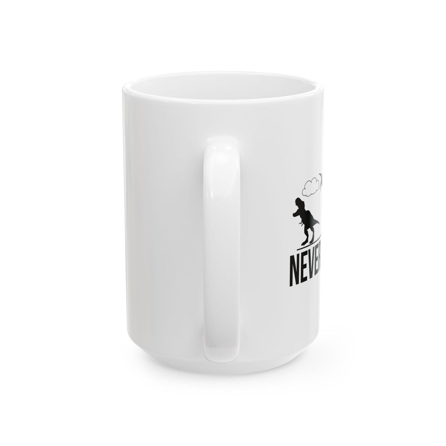 NEVER FORGET FUNNY SARCASTIC MUG