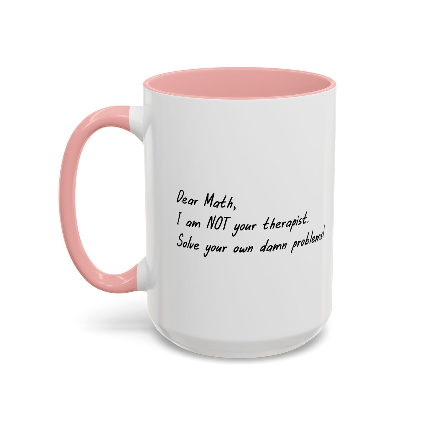 I AM NOT YOUR THERAPIST Accent BiColor Funny Sarcastic Mug