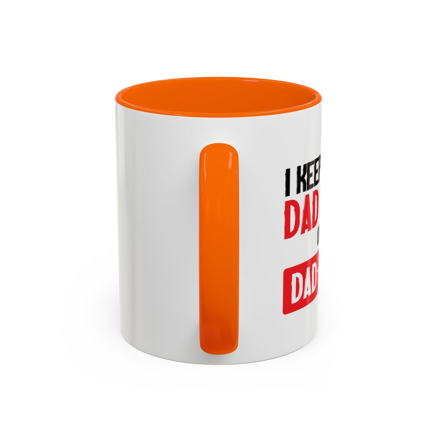 I KEEP ALL MY DAD JOKES Accent BiColor Funny Sarcastic Mug