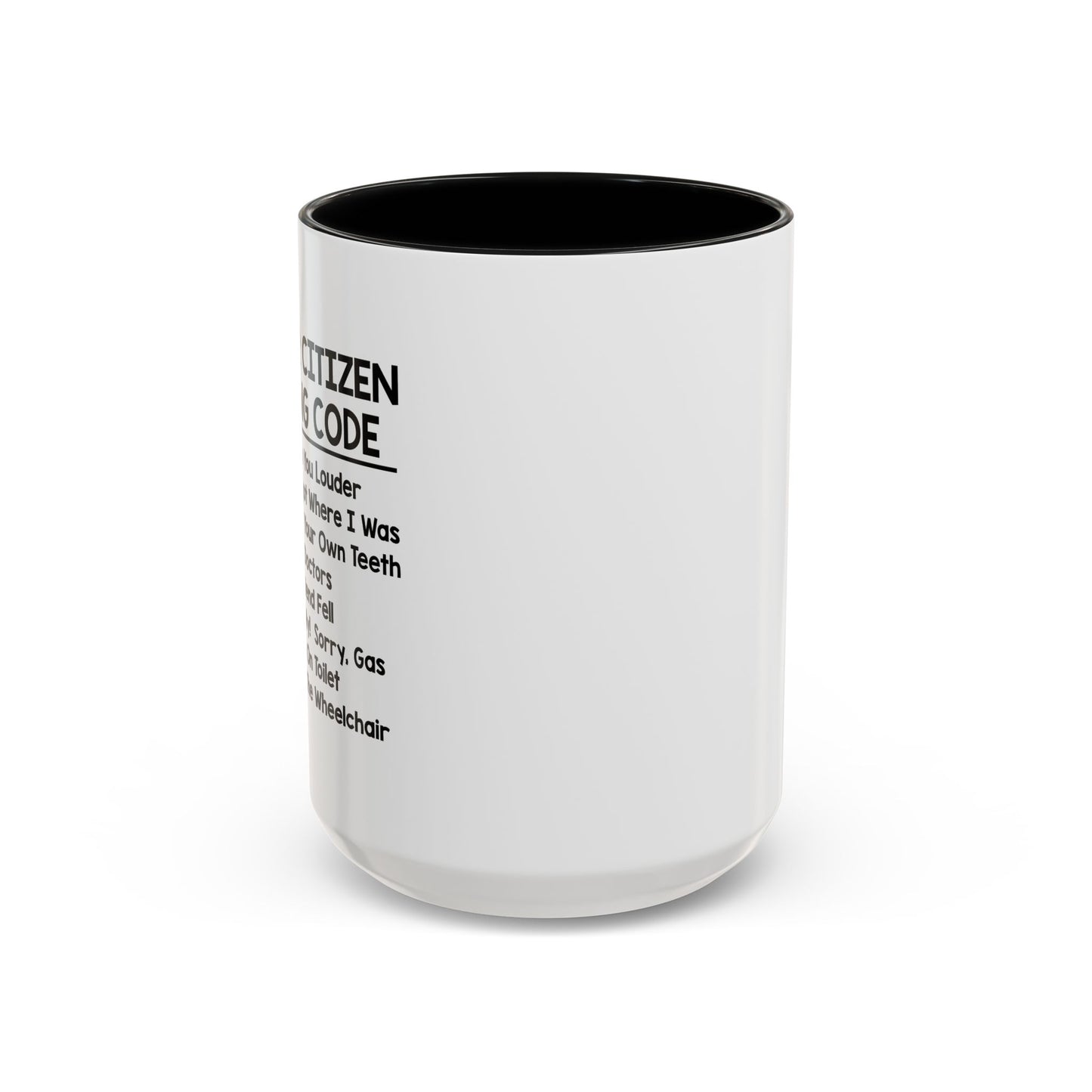 SENIOR CITIZEN TEXTING CODE Accent BiColor Funny Sarcastic Mug