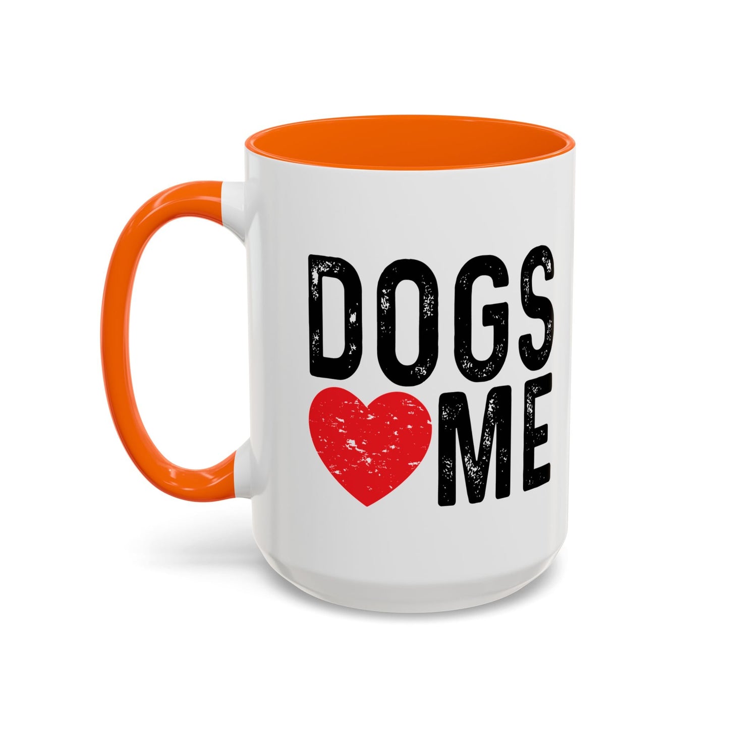 DOGS LOVE ME Accent BiColor Funny Sarcastic Mug