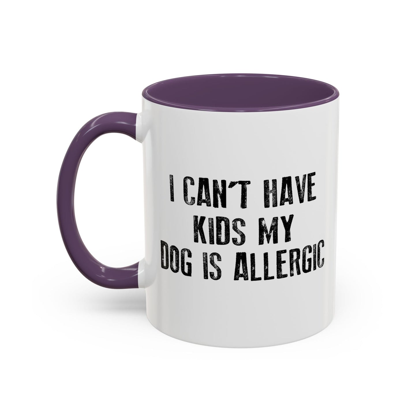 MY DOG IS ALLERGIC Accent BiColor Funny Sarcastic Mug