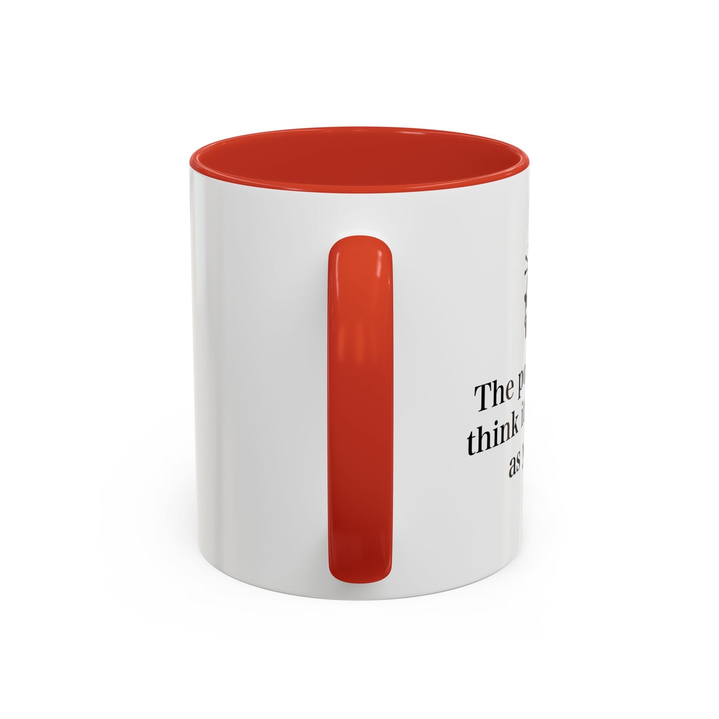 The Police Never This It's As Funny As You Do Accent BiColor Funny Sarcastic Mug