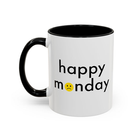 HAPPY MONDAY Accent BiColor Funny Sarcastic Mug