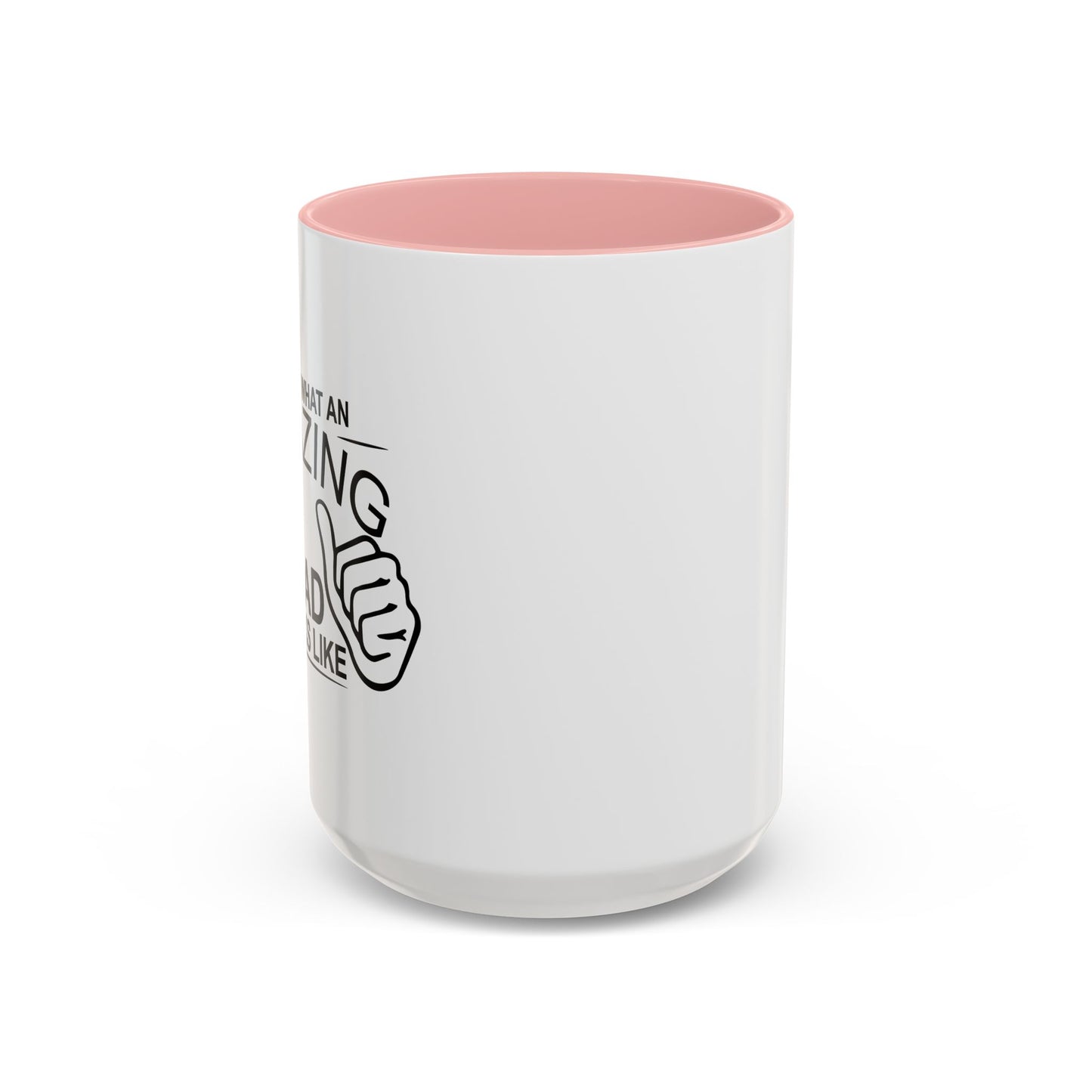 THIS IS WHAT AN AMAZING DAD LOOKS LIKE Accent BiColor Funny Sarcastic Mug