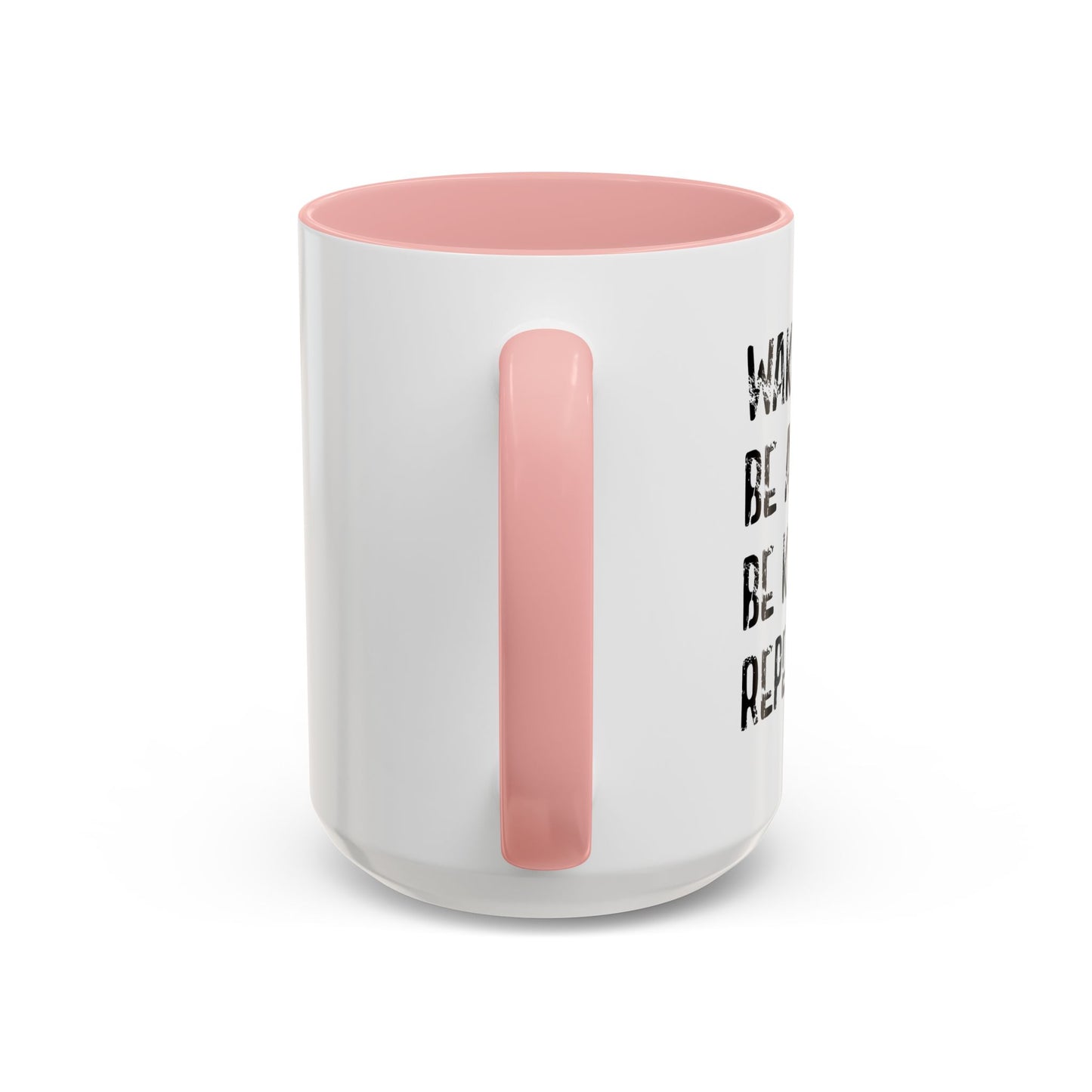 WAKE UP. BE AWESOME. BE KIND. REPEAT. Accent BiColor Funny Sarcastic Mug