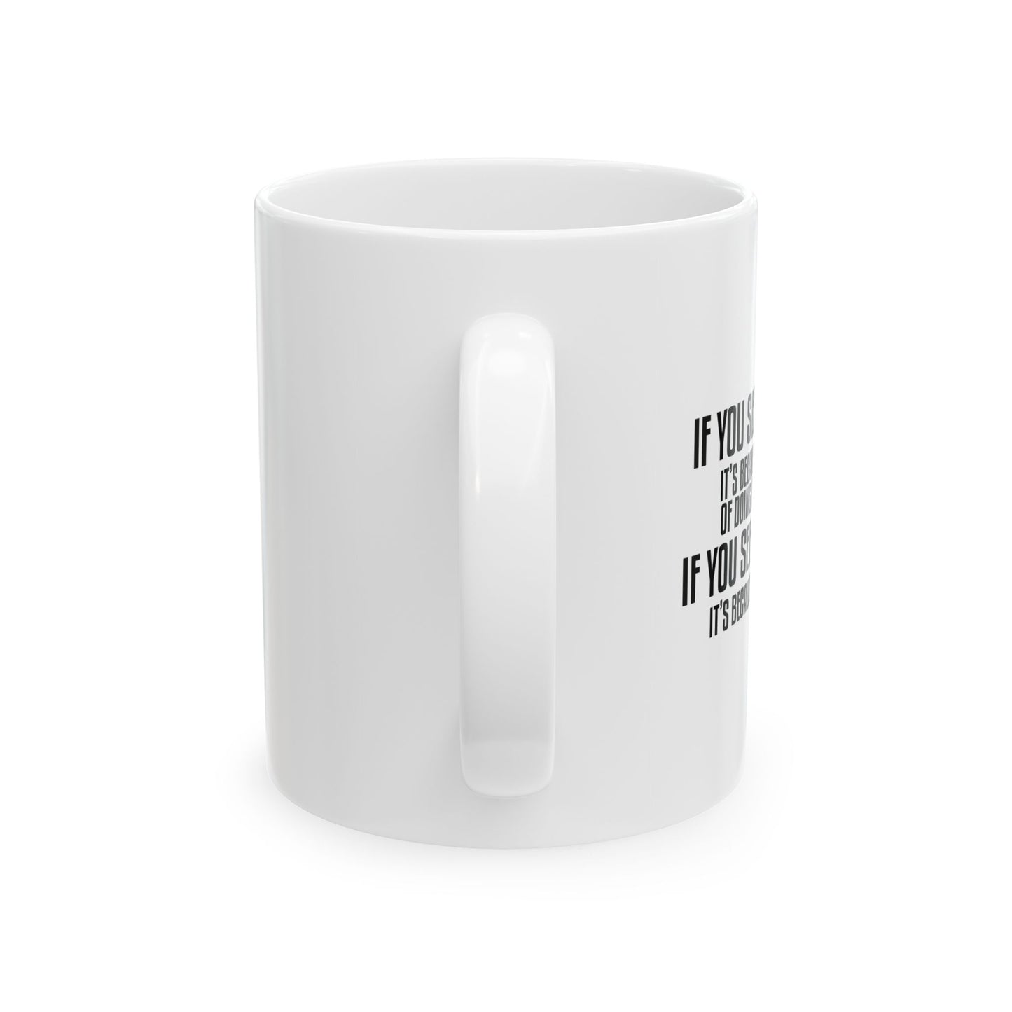 IF YOU SEE ME LAUGHING FUNNY SARCASTIC White Mug