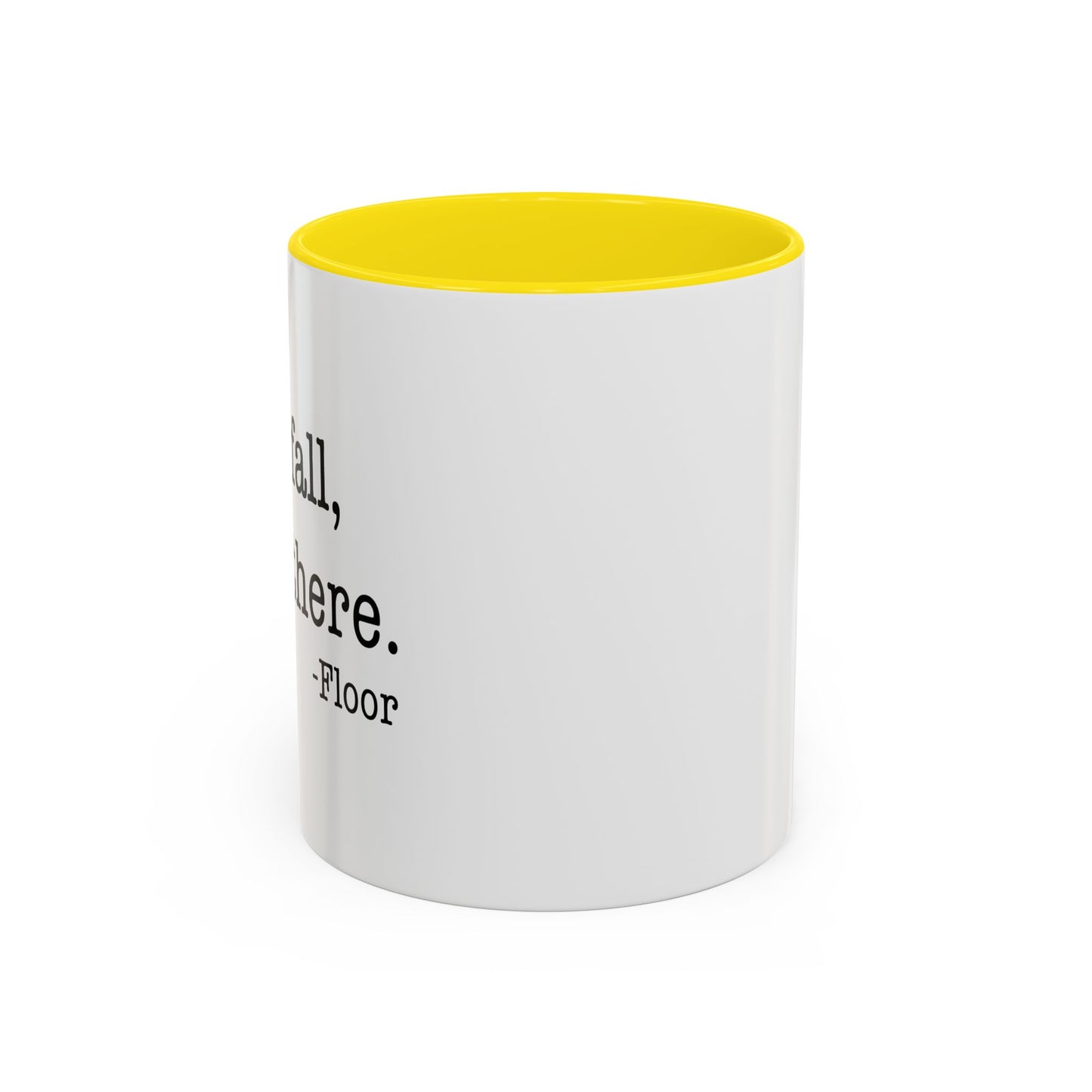 I'LL BE THERE Accent BiColor Funny Sarcastic Mug