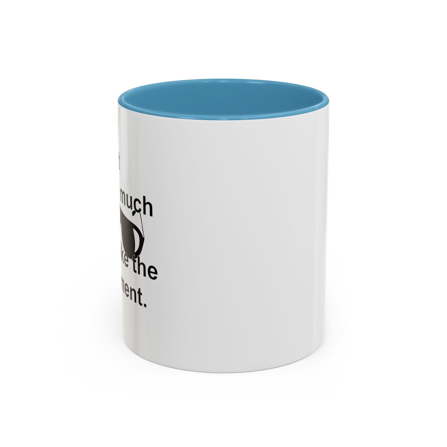 I SCREW GOVERNMENT Accent BiColor Funny Sarcastic Mug