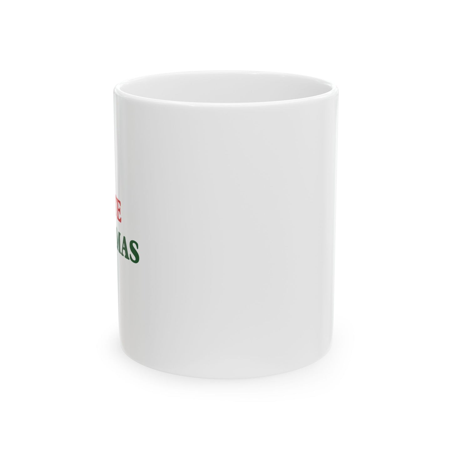 I HATE CHRISTMAS FUNNY SARCASTIC WHITE MUG