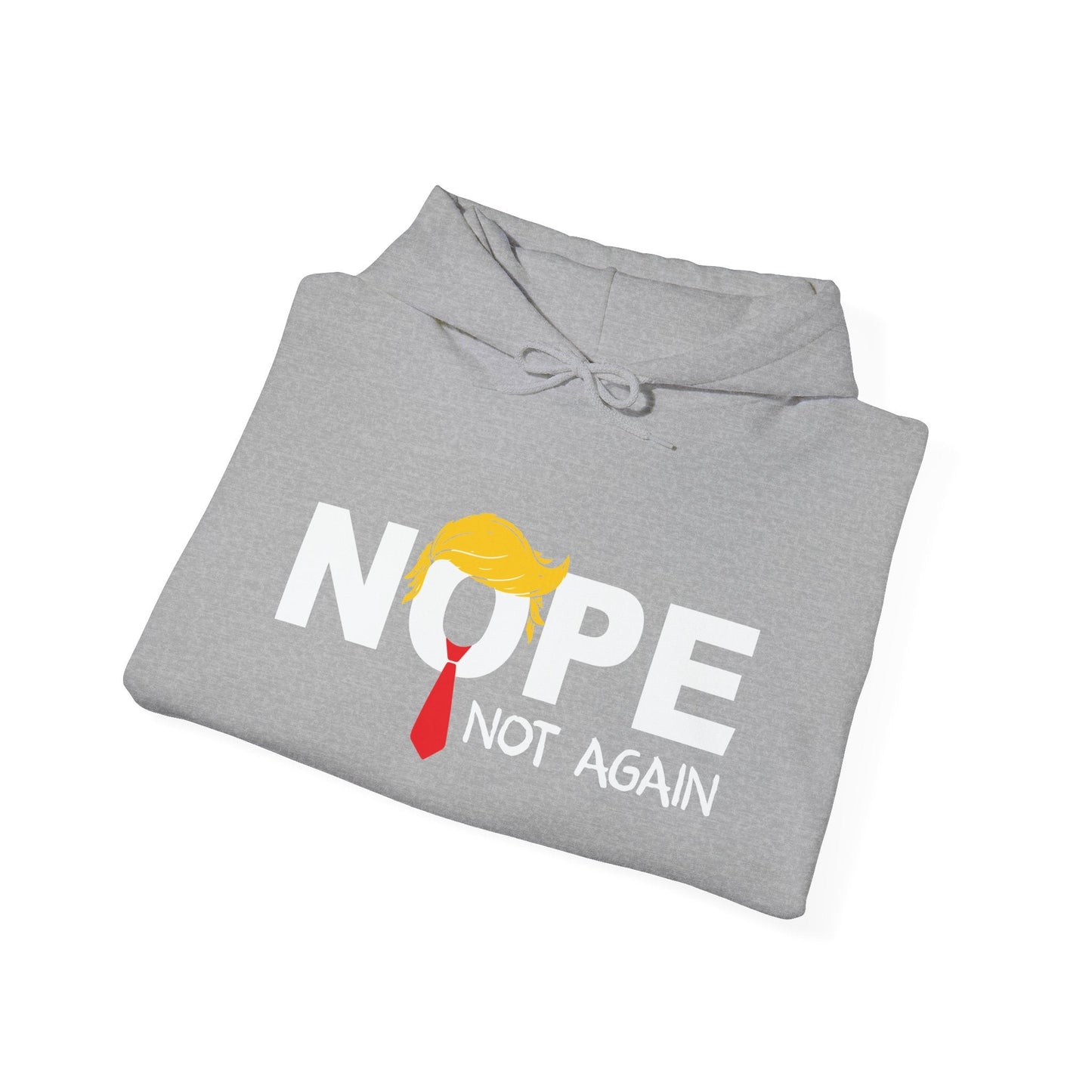 NOPE NOT AGAIN - Premium Unisex Funny Sarcastic Black Hoodie Sweatshirt