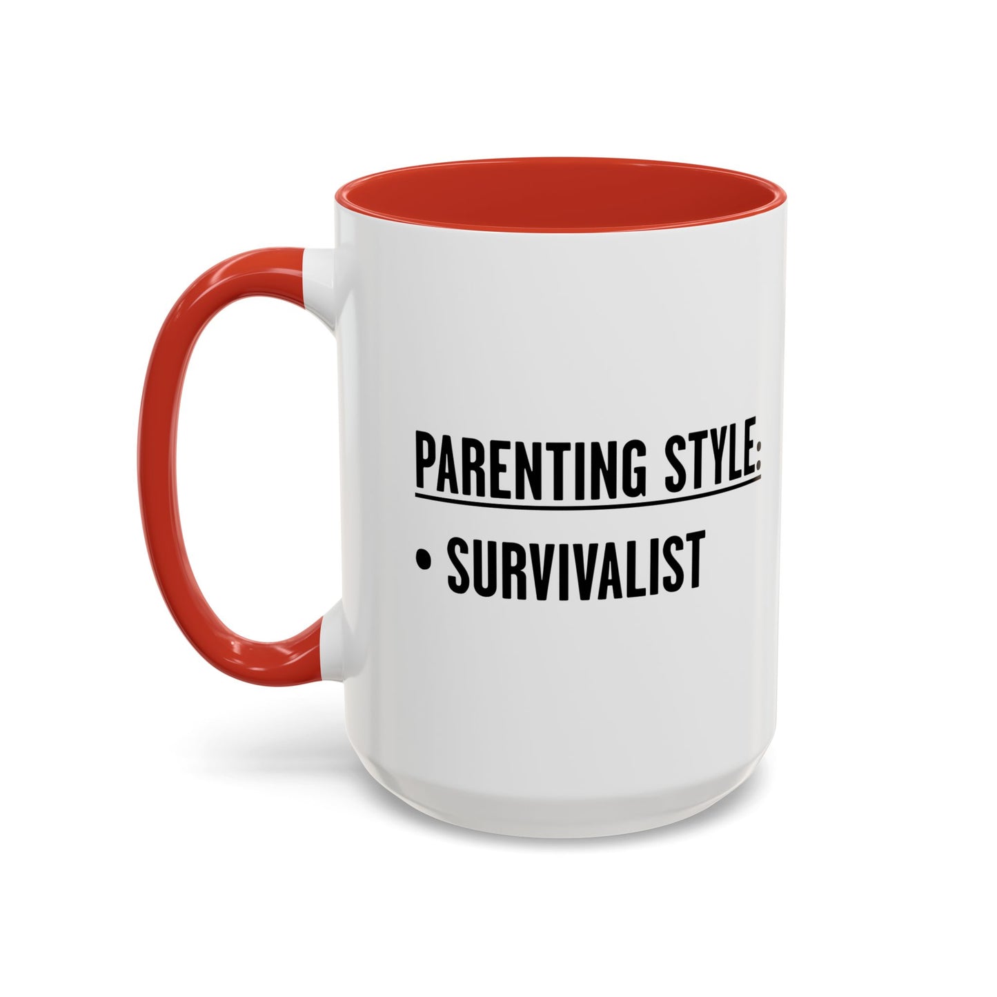 PARENTING STYLE - SURVIVALIST Accent BiColor Funny Sarcastic Mug