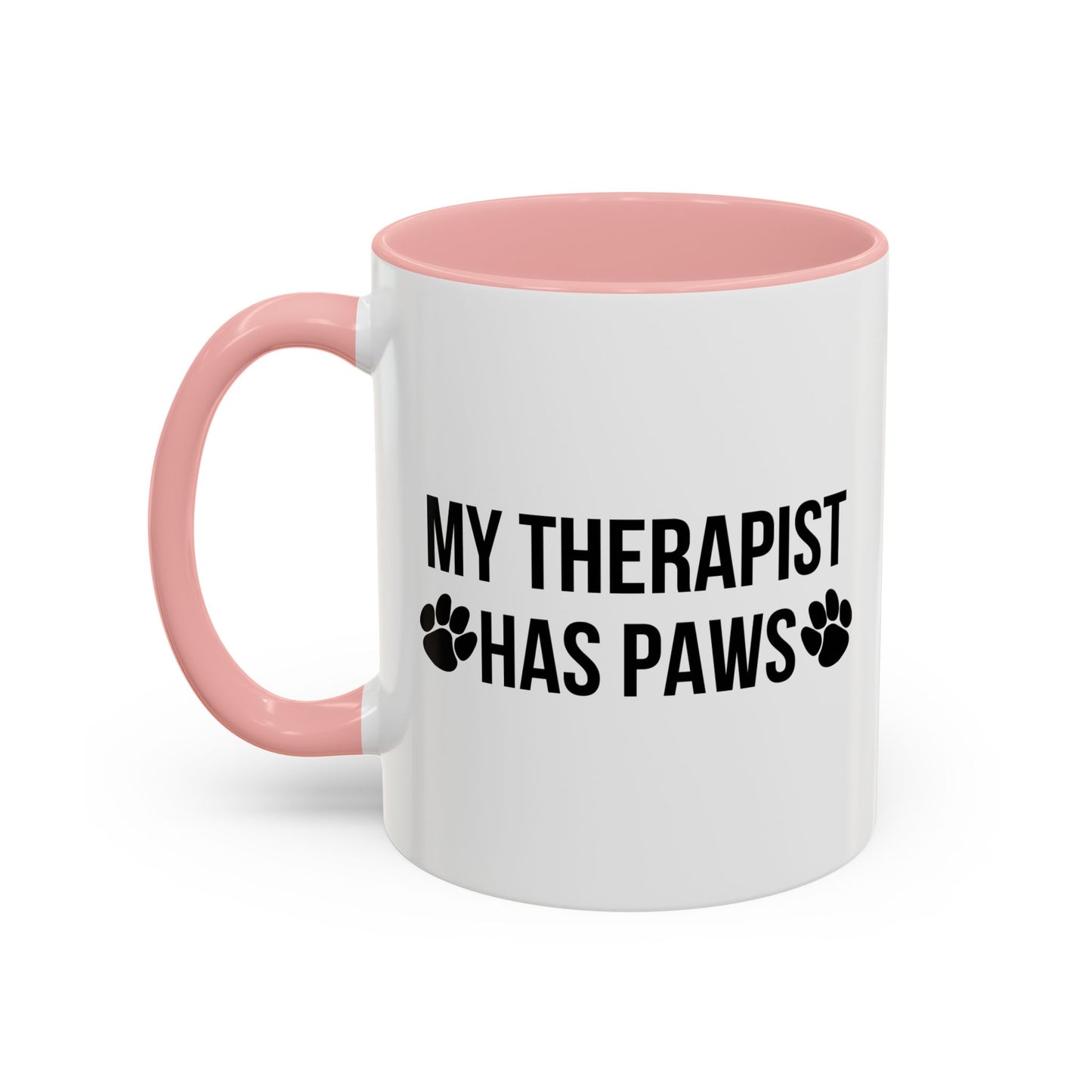 MY THERAPIST HAS PAWS Accent BiColor Funny Sarcastic Mug