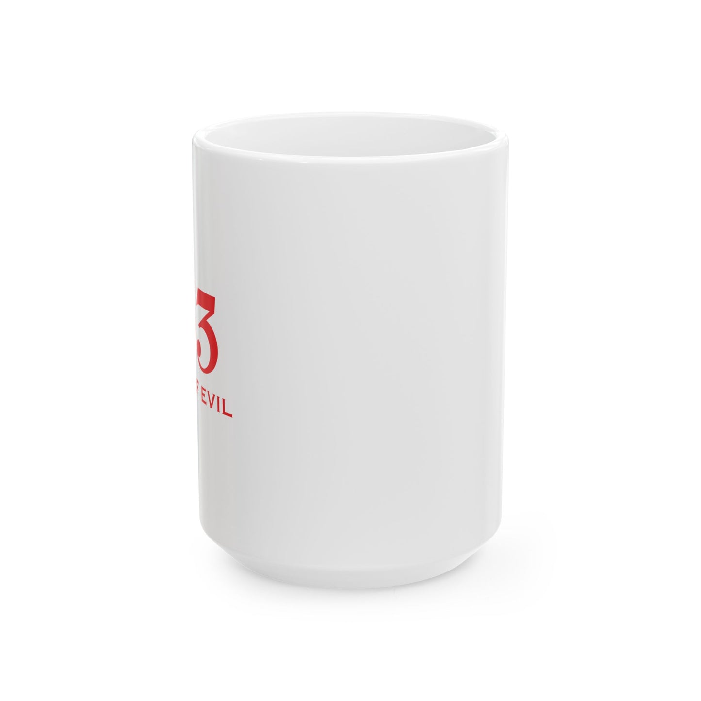 333 ONLY HALF EVIL FUUNY SARCASTIC MUG