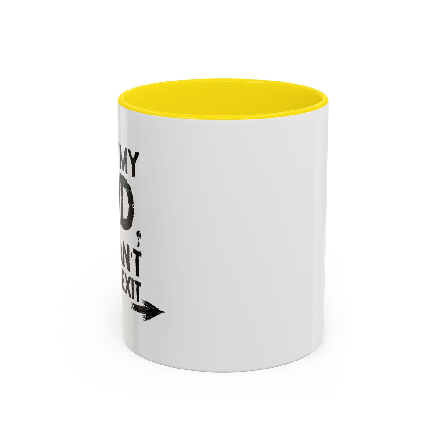 OUT OF MY MIND Accent BiColor Funny Sarcastic Mug