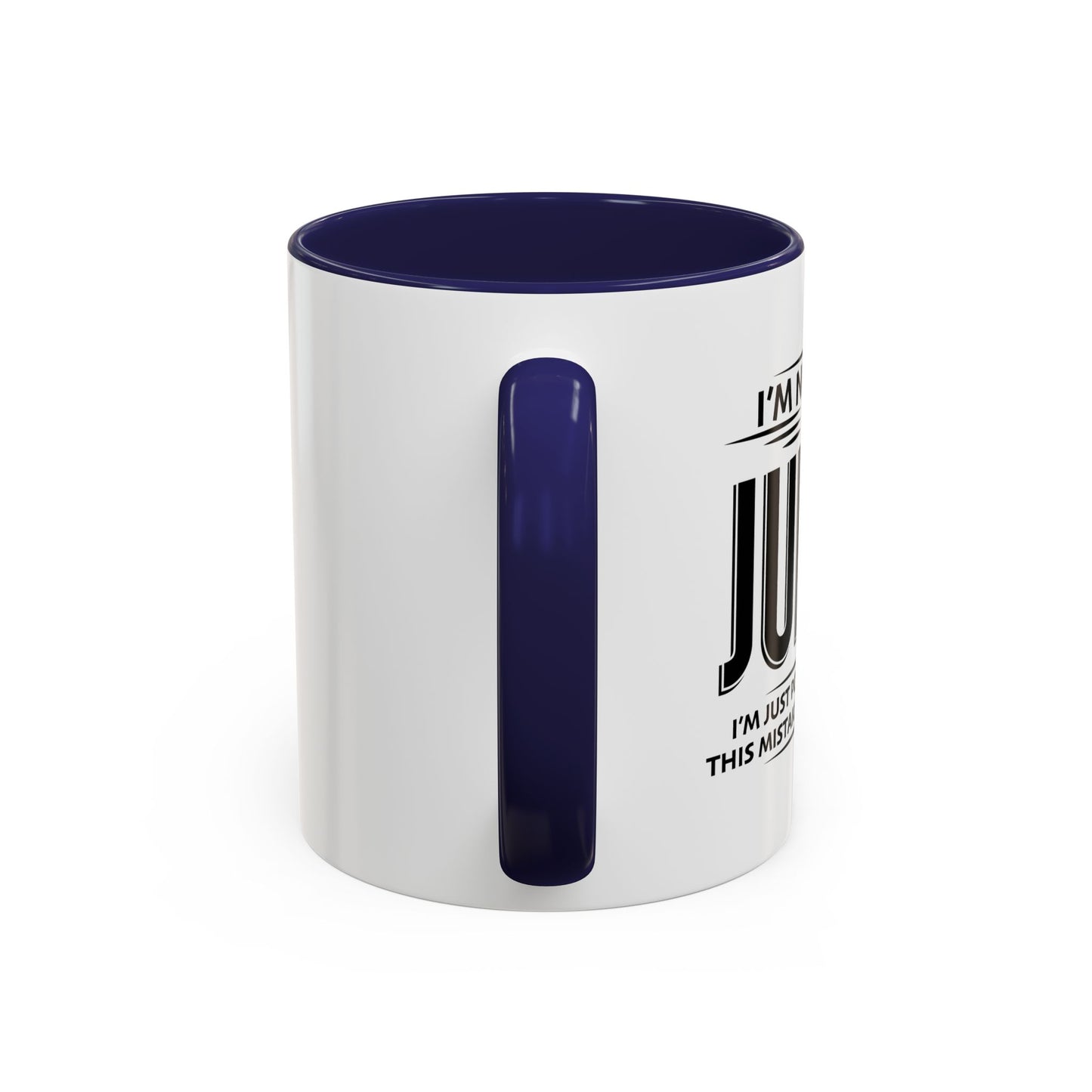 I'M NOT HERE TO black Accent BiColor Funny Sarcastic Mug