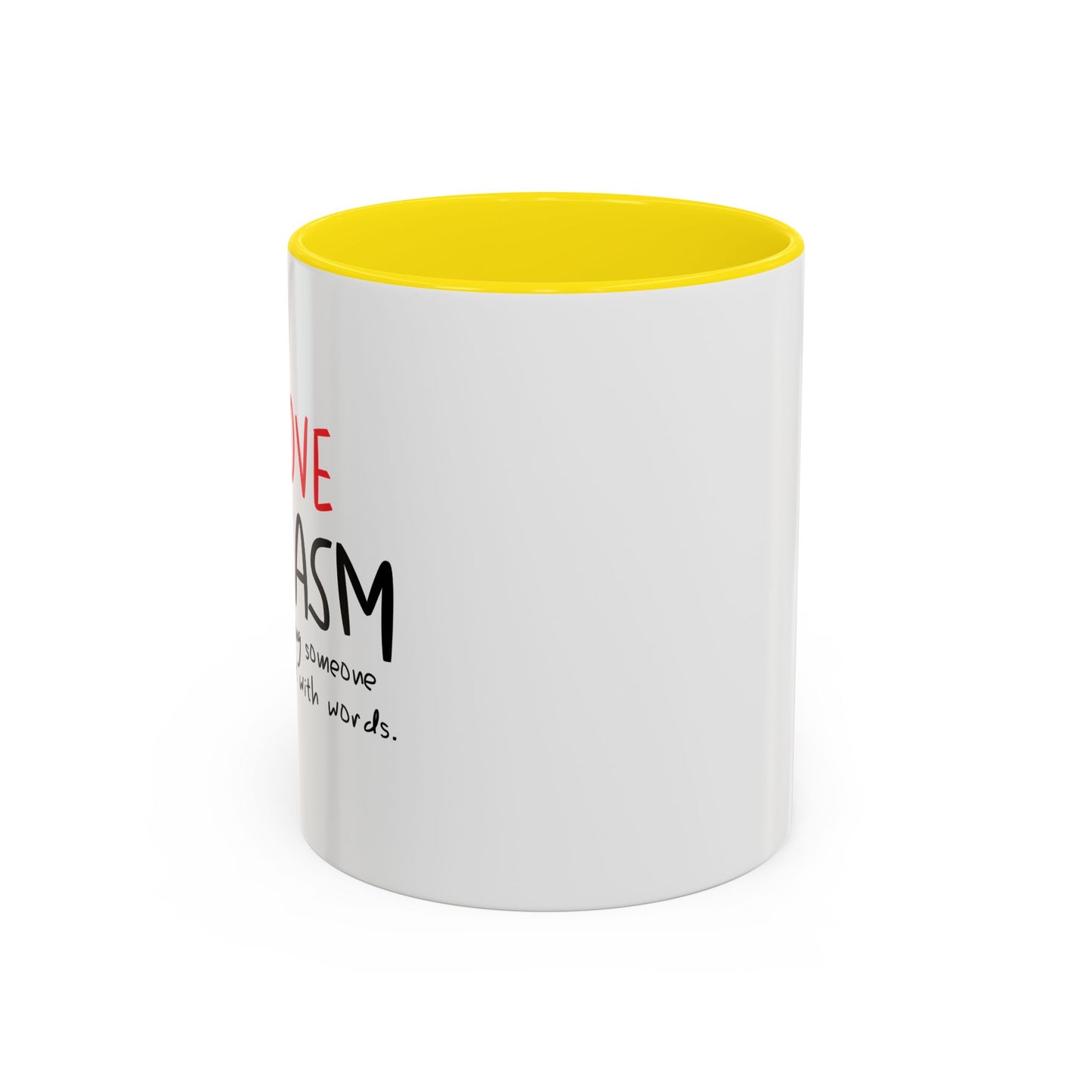 I LOVE SARCASM Accent BiColor Funny Sarcastic Mug