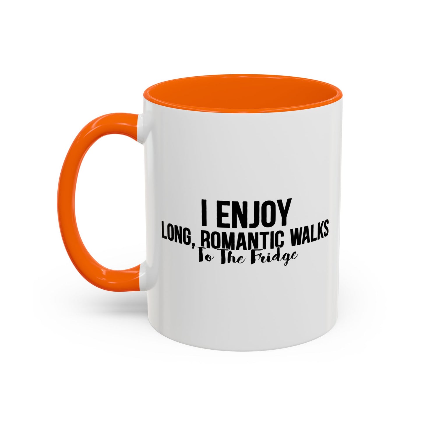 I ENJOY LONG ROMANTIC WALKS TO THE FRIDGE Accent BiColor Funny Sarcastic Mug