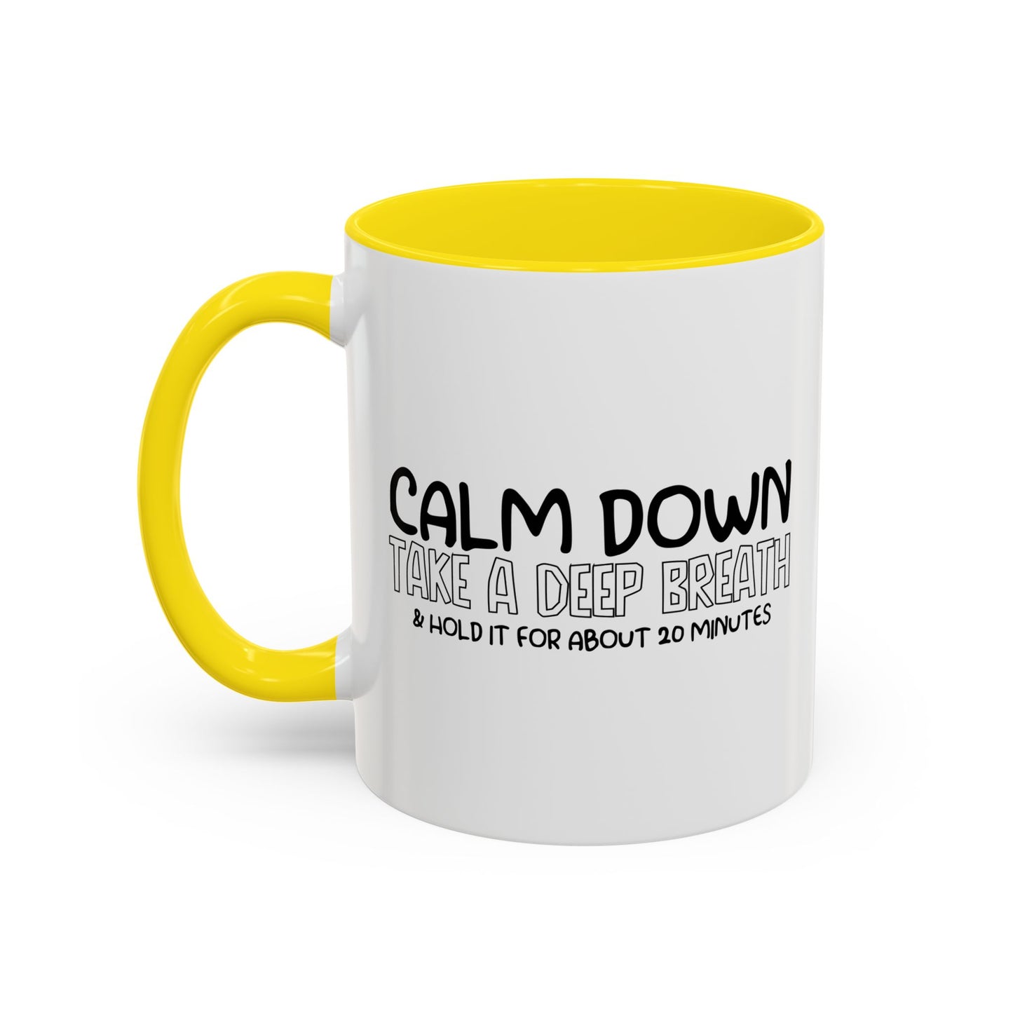 CALM BREATH Accent BiColor Funny Sarcastic Mug