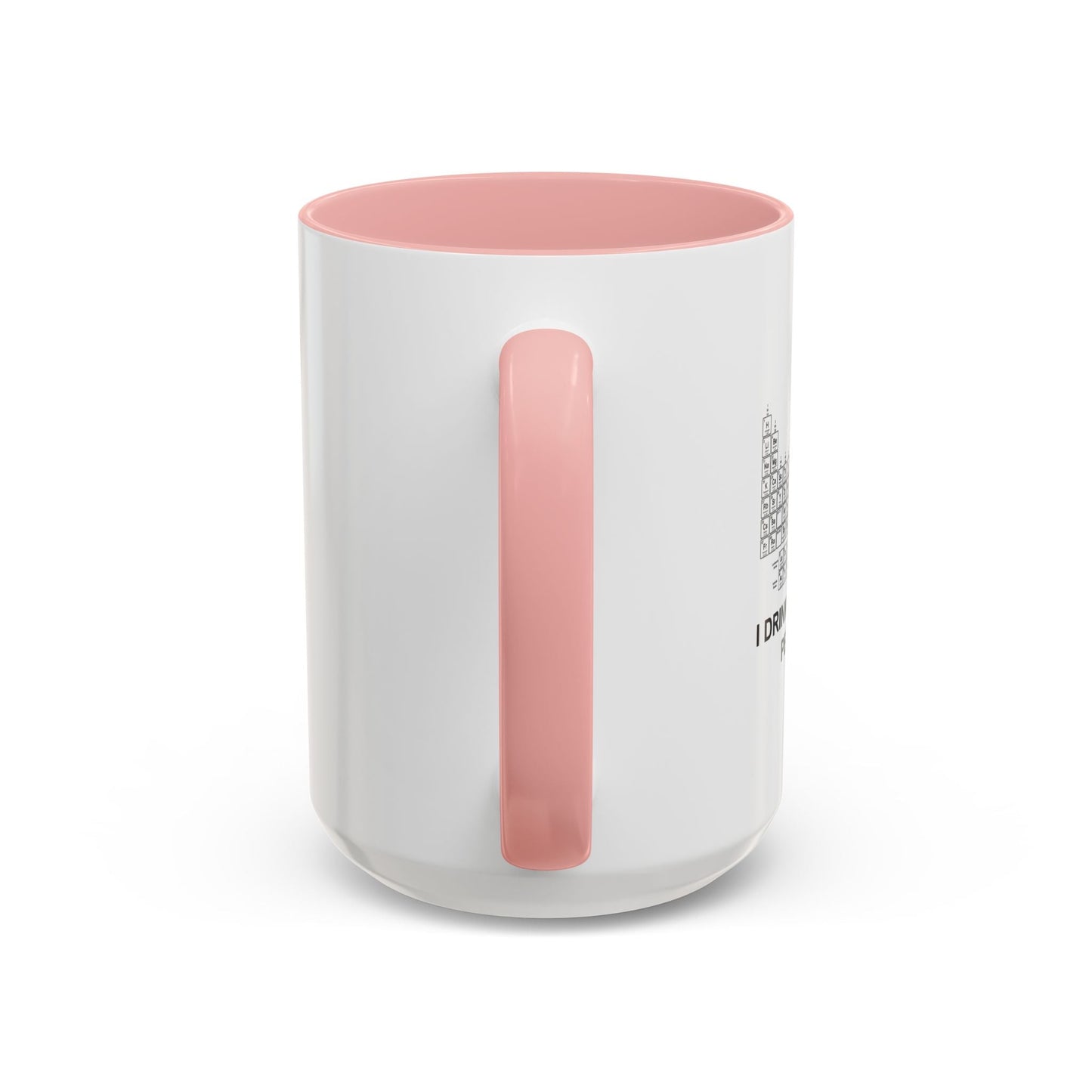 I DRINK FROM THIS MUG PERIODICALLY Accent BiColor Funny Sarcastic Mug