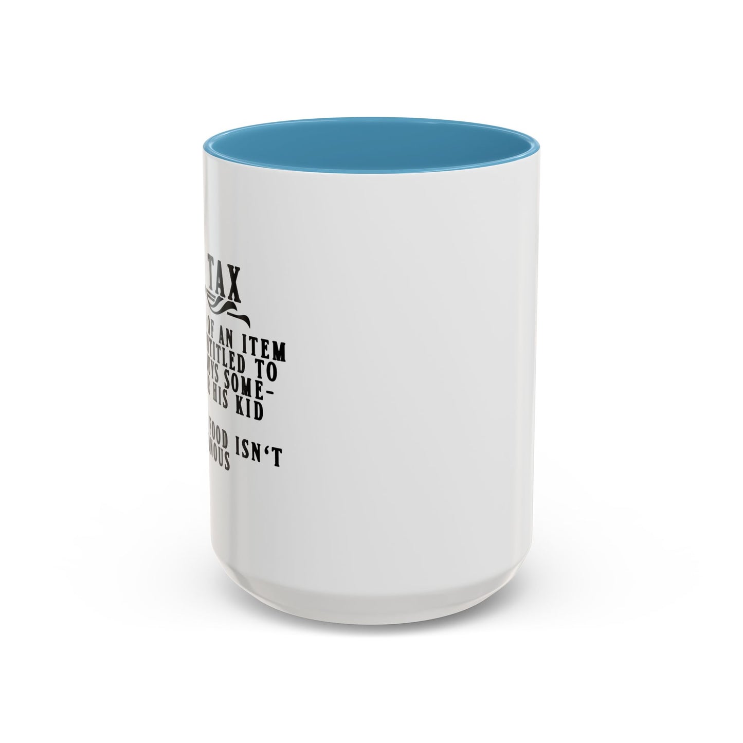 DAD TAX Accent BiColor Funny Sarcastic Mug