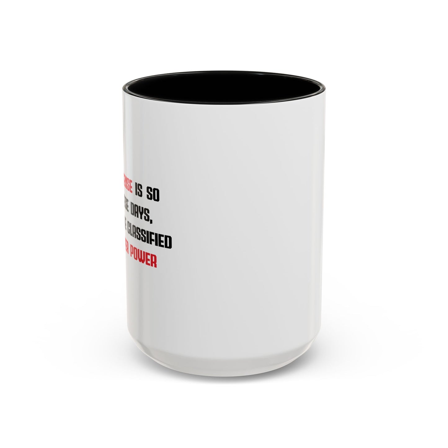 COMMON SENSE IS SO RARE THESE DAYS Accent BiColor Funny Sarcastic Mug