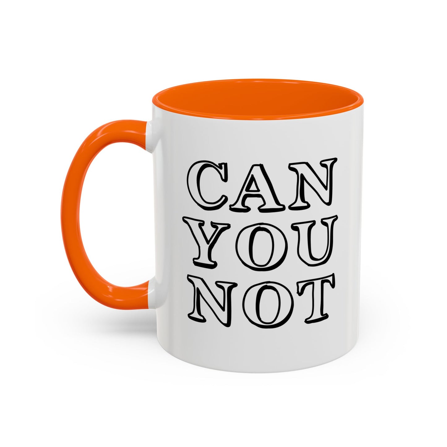 CAN YOU NOT Accent BiColor Funny Sarcastic Mug