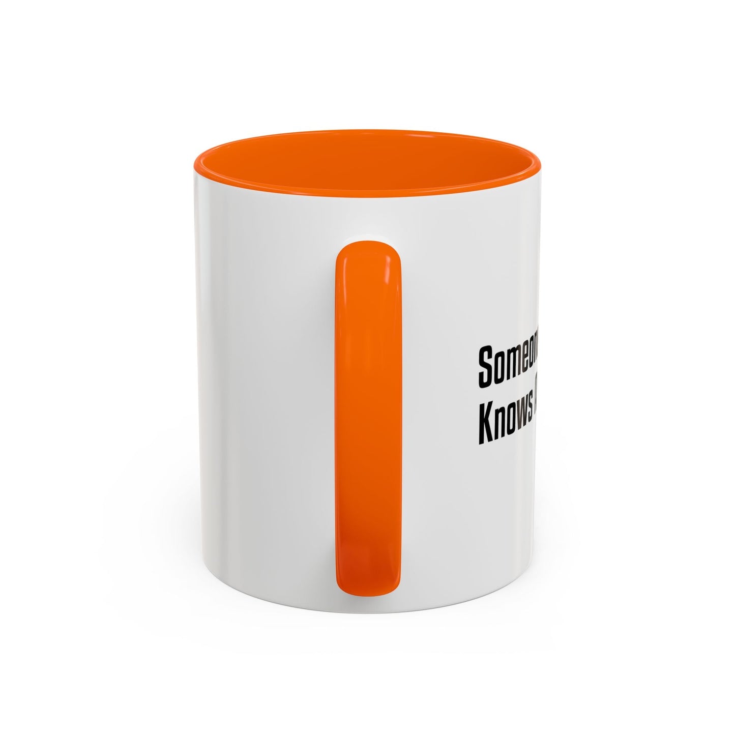 KNOWS ALL ABOUT YOU Accent BiColor Funny Sarcastic Mug