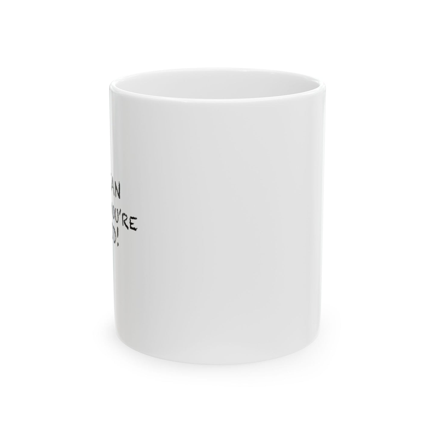 I'M MEAN BECAUSE YOU'RE STUPID FUNNY SARCASTIC MUG