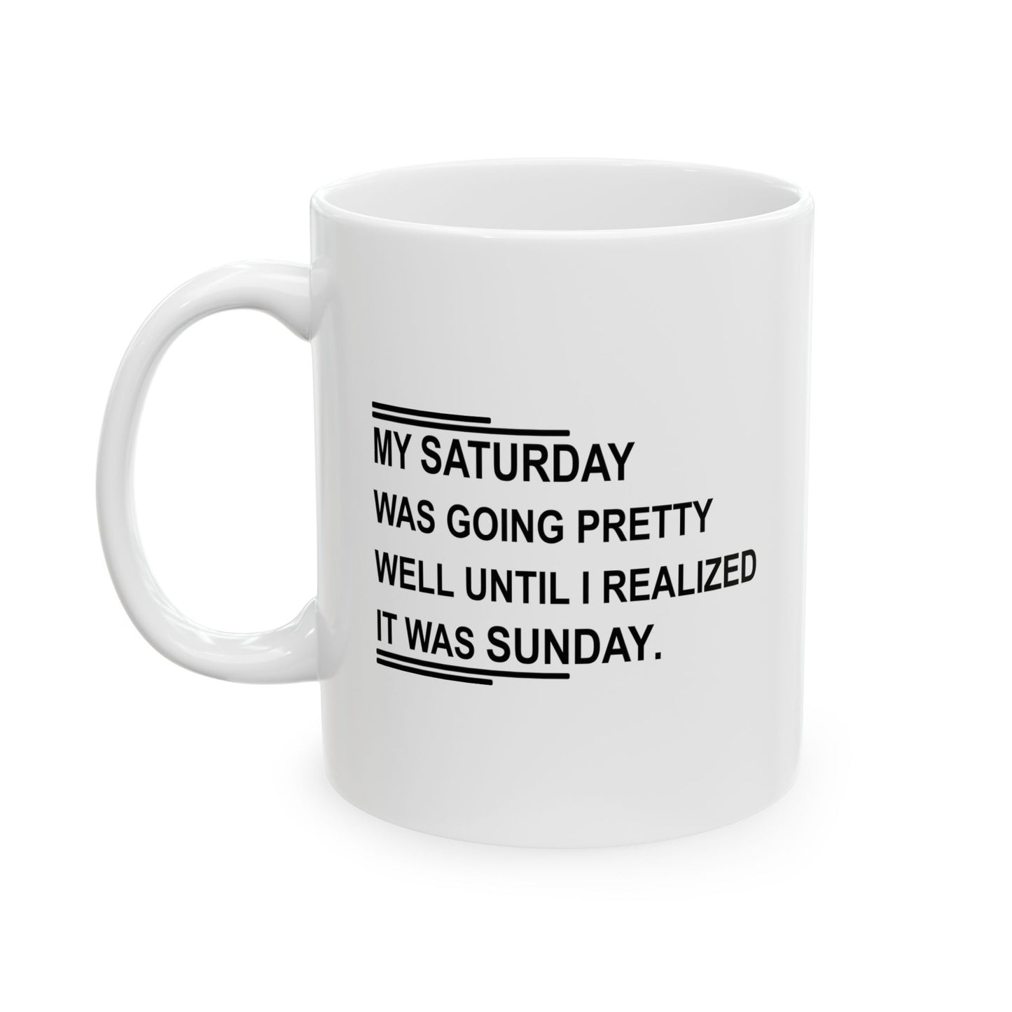 IT WAS SUNDAY FUNNY SARCASTIC WHITE MUG