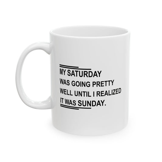 IT WAS SUNDAY FUNNY SARCASTIC WHITE MUG