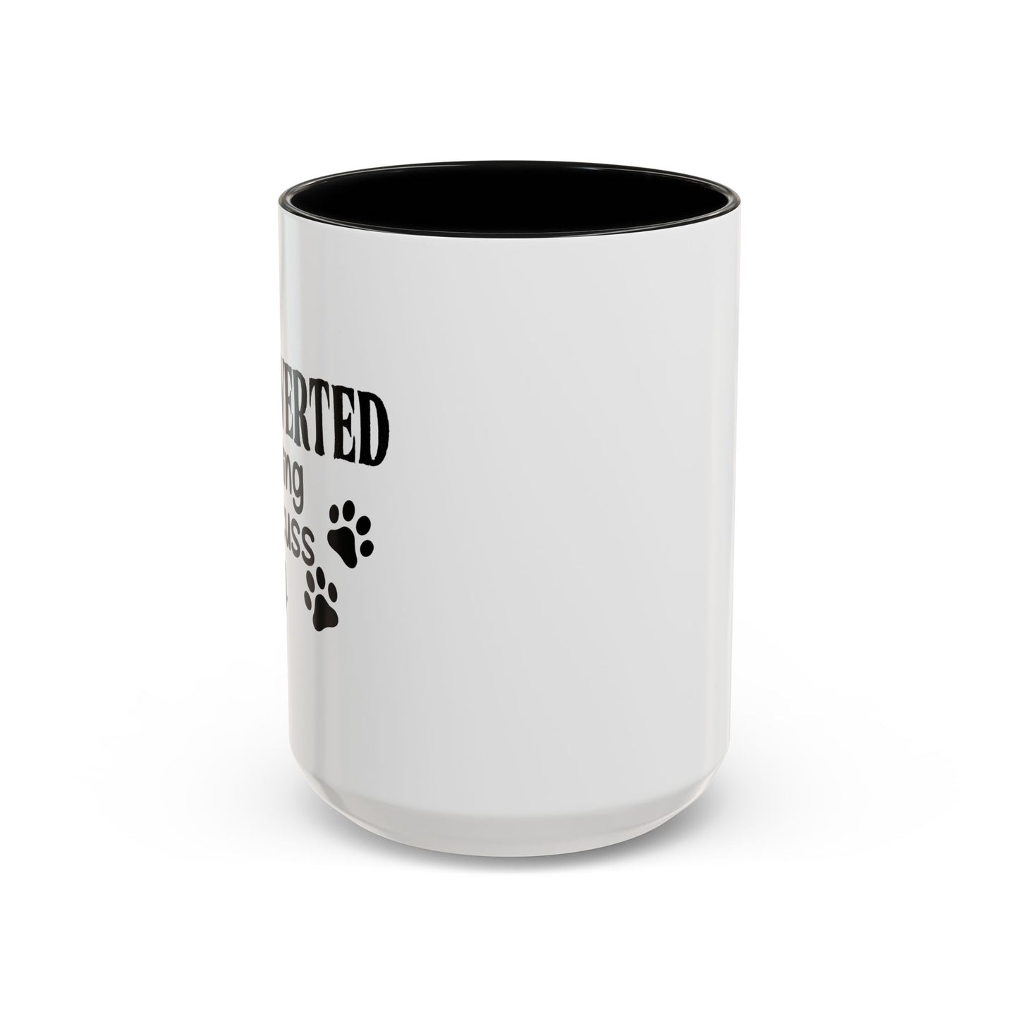 INTROVERTED BUT WILLING TO DISCUSS MY DOG Accent BiColor Funny Sarcastic Mug