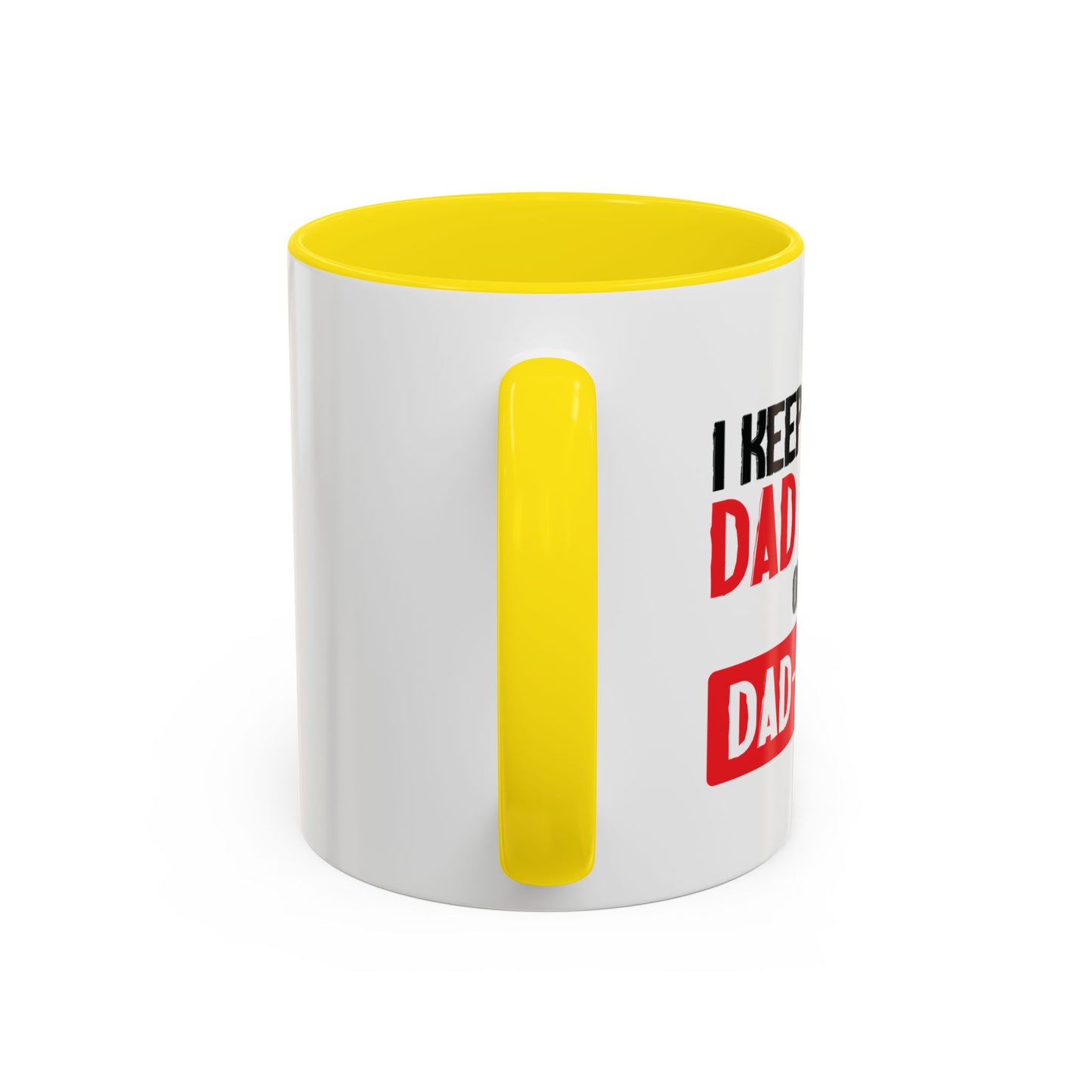 I KEEP ALL MY DAD JOKES Accent BiColor Funny Sarcastic Mug