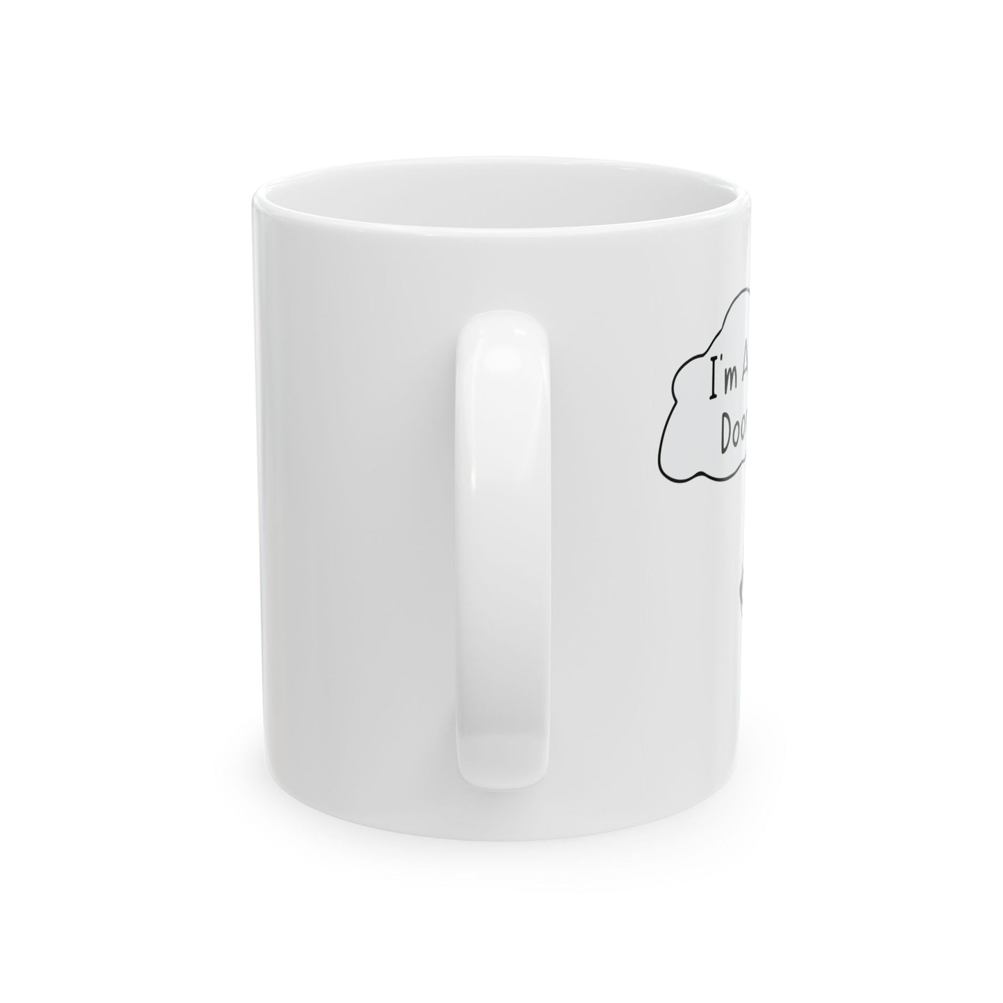 I'M A LITTLE DOOR KEY FUNNY SARCASTIC WHITE MUG