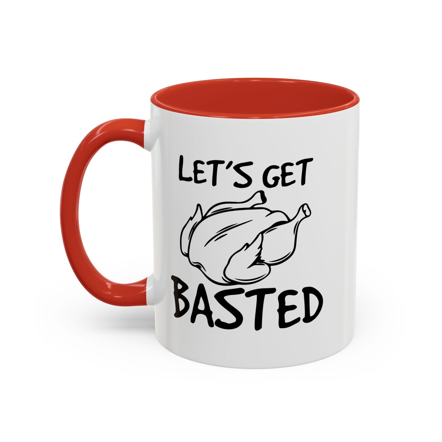 LET'S GET BASTED Accent BiColor Funny Sarcastic Mug