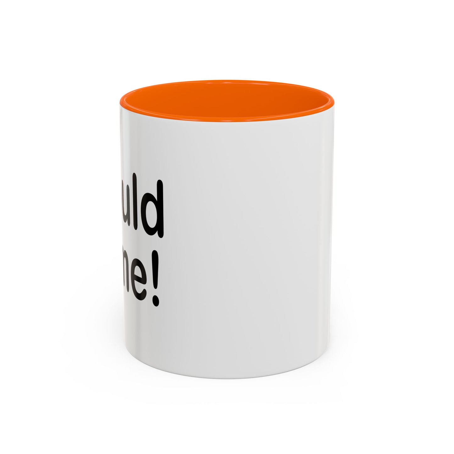 I WOULD DO ME Accent BiColor Funny Sarcastic Mug