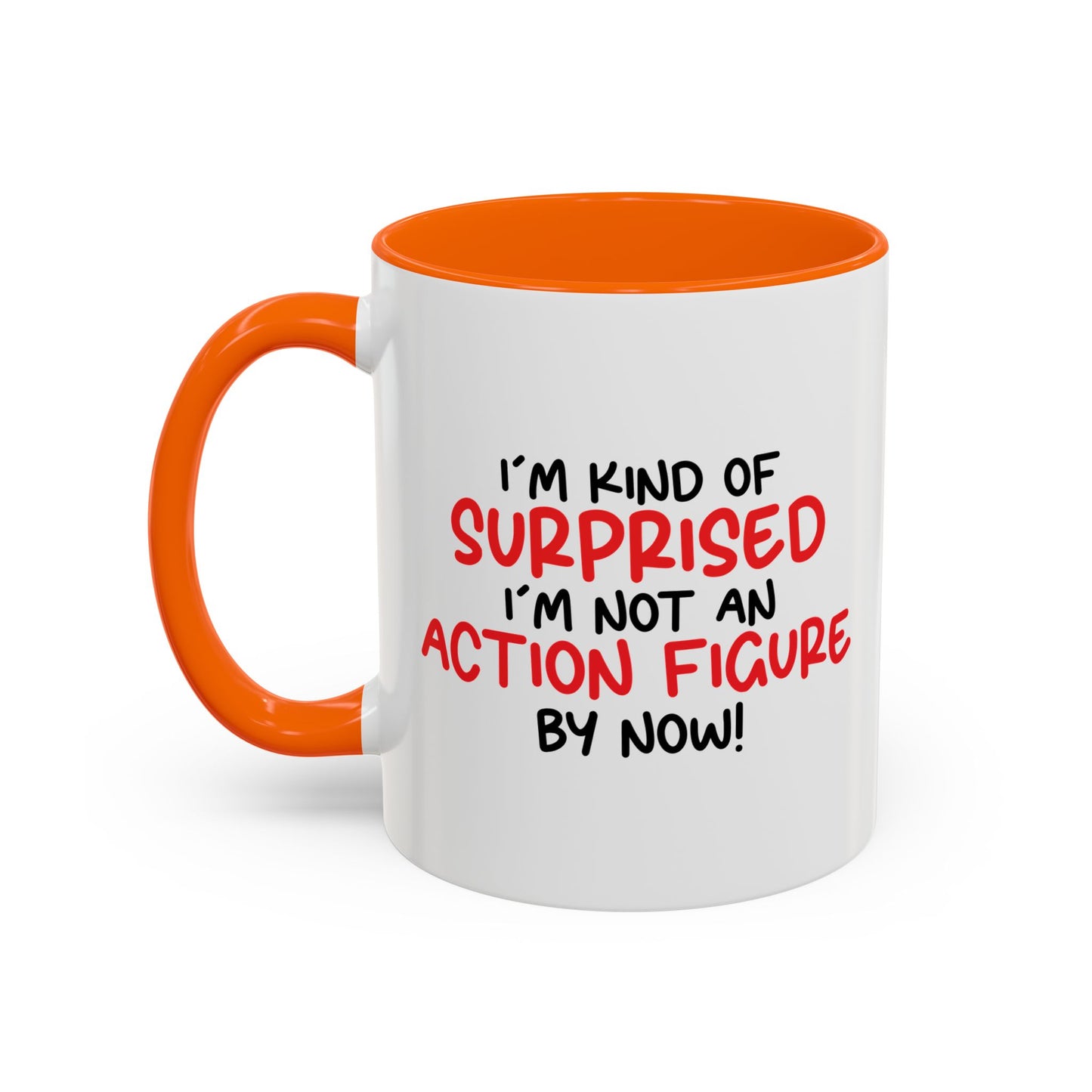 I'M NOT AN ACTION FIGURE Accent BiColor Funny Sarcastic Mug