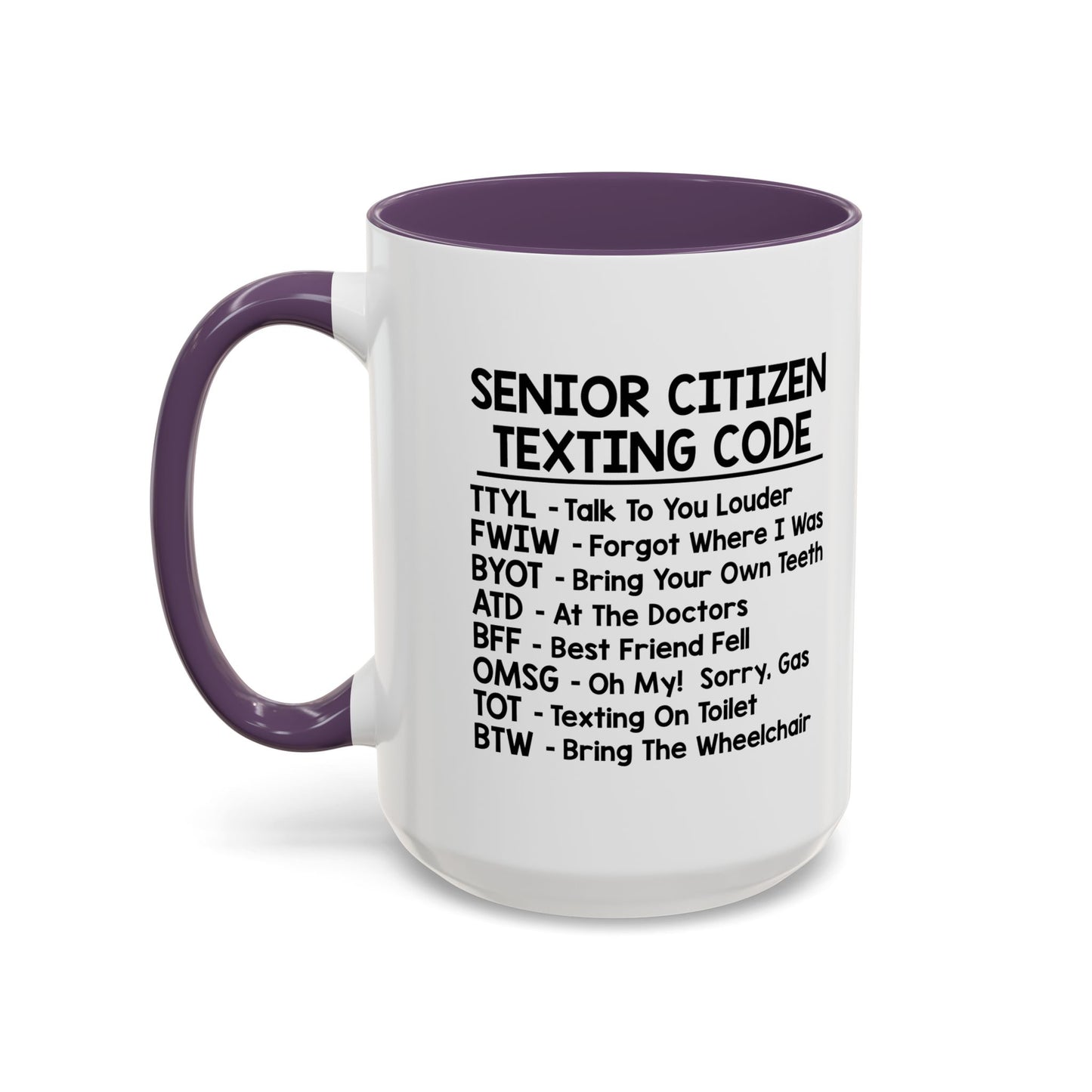 SENIOR CITIZEN TEXTING CODE Accent BiColor Funny Sarcastic Mug