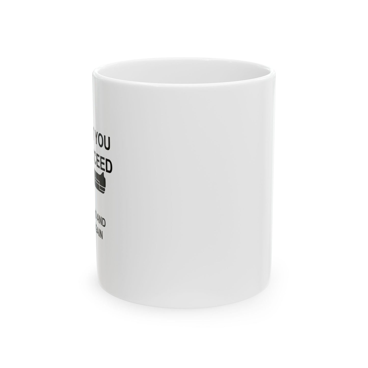 RELOAD AND TRY AGAIN FUNNY SARCASTIC WHITE MUG