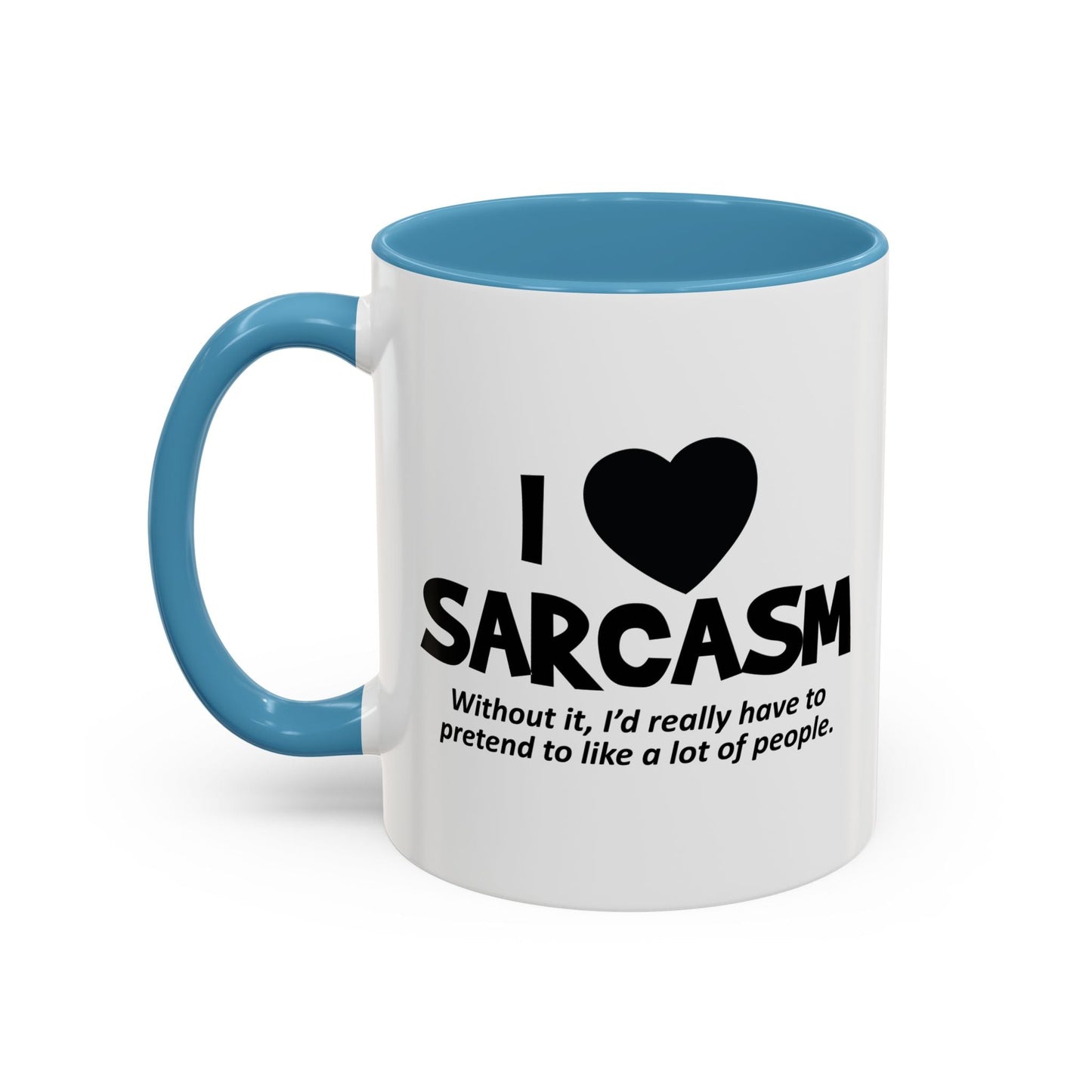 I HEART SARCASM Accent BiColor Funny Sarcastic Mug